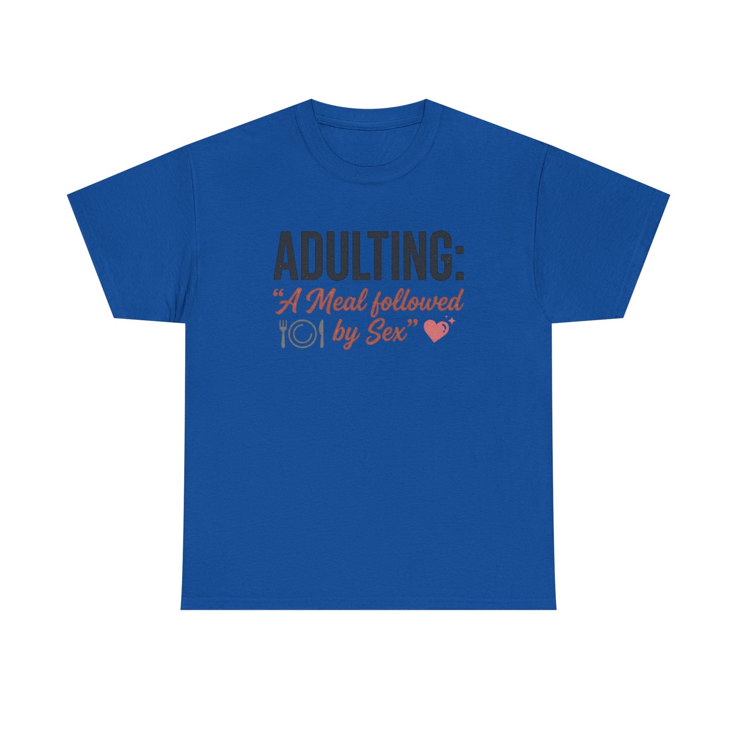 Adulting T‑Shirt – "Adulting: A Meal Followed by Sex" Funny Graphic Tee Printify