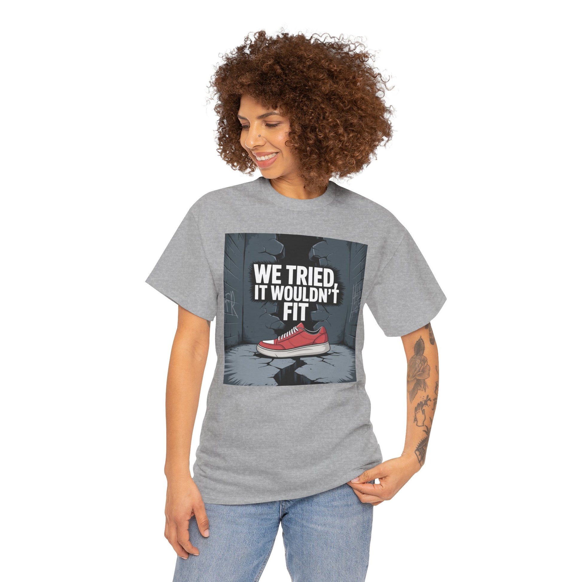 We Tried, It Wouldn't Fit T‑Shirt — Funny Shoe Locker Room Gym Tee Printify