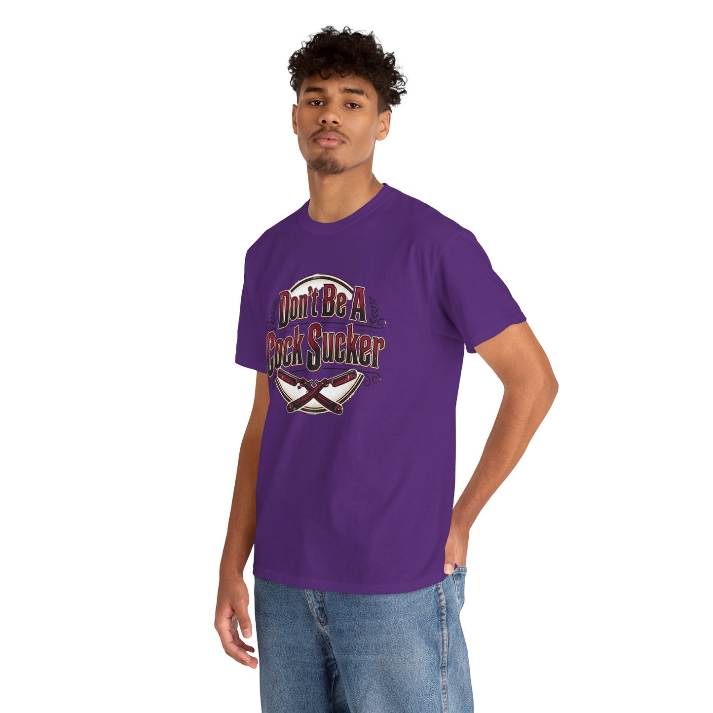 T-Shirt — "Don't Be A Cock Sucker" Graphic Tee Printify
