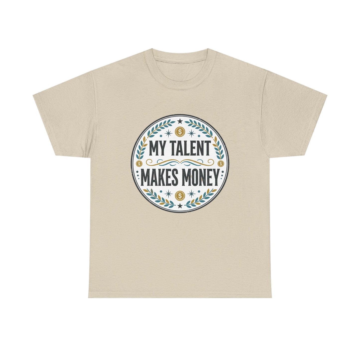 My Talent Makes Money T-Shirt — Inspirational Hustle Graphic Tee Printify
