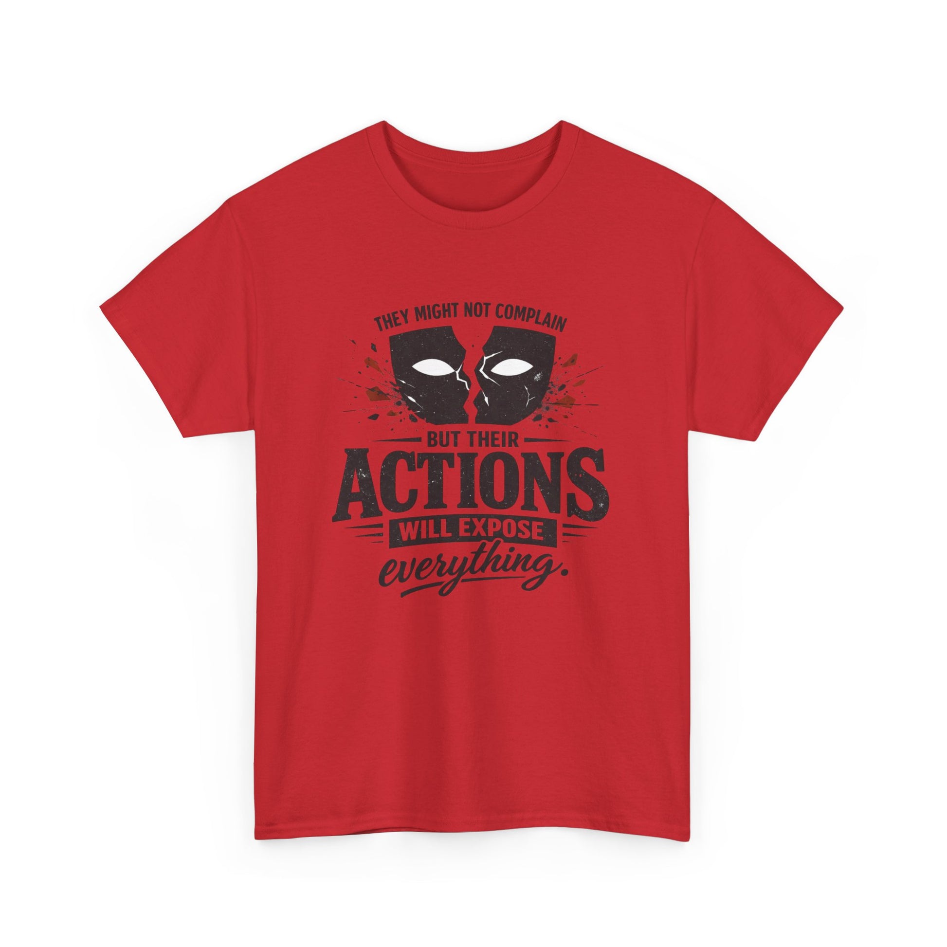 T-Shirt — "Their Actions Will Expose Everything" Motivational Graphic Tee Printify
