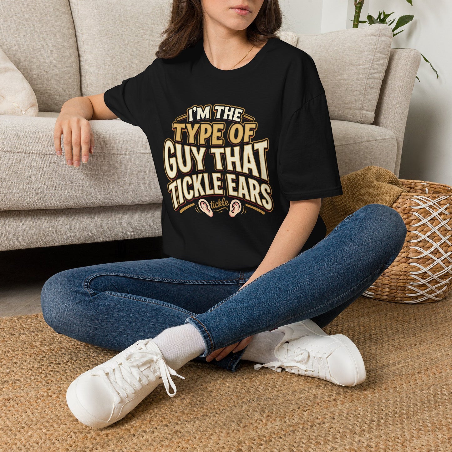 I'm The Type Of Guy That Tickle Ears T-Shirt — Funny Novelty Graphic Tee