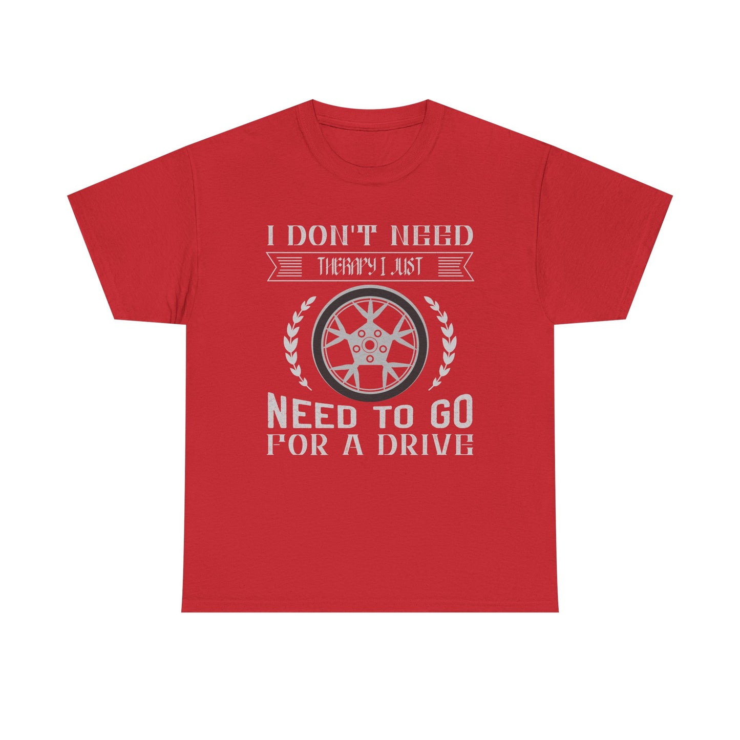 I Don't Need Therapy, Just Need to Go for a Drive