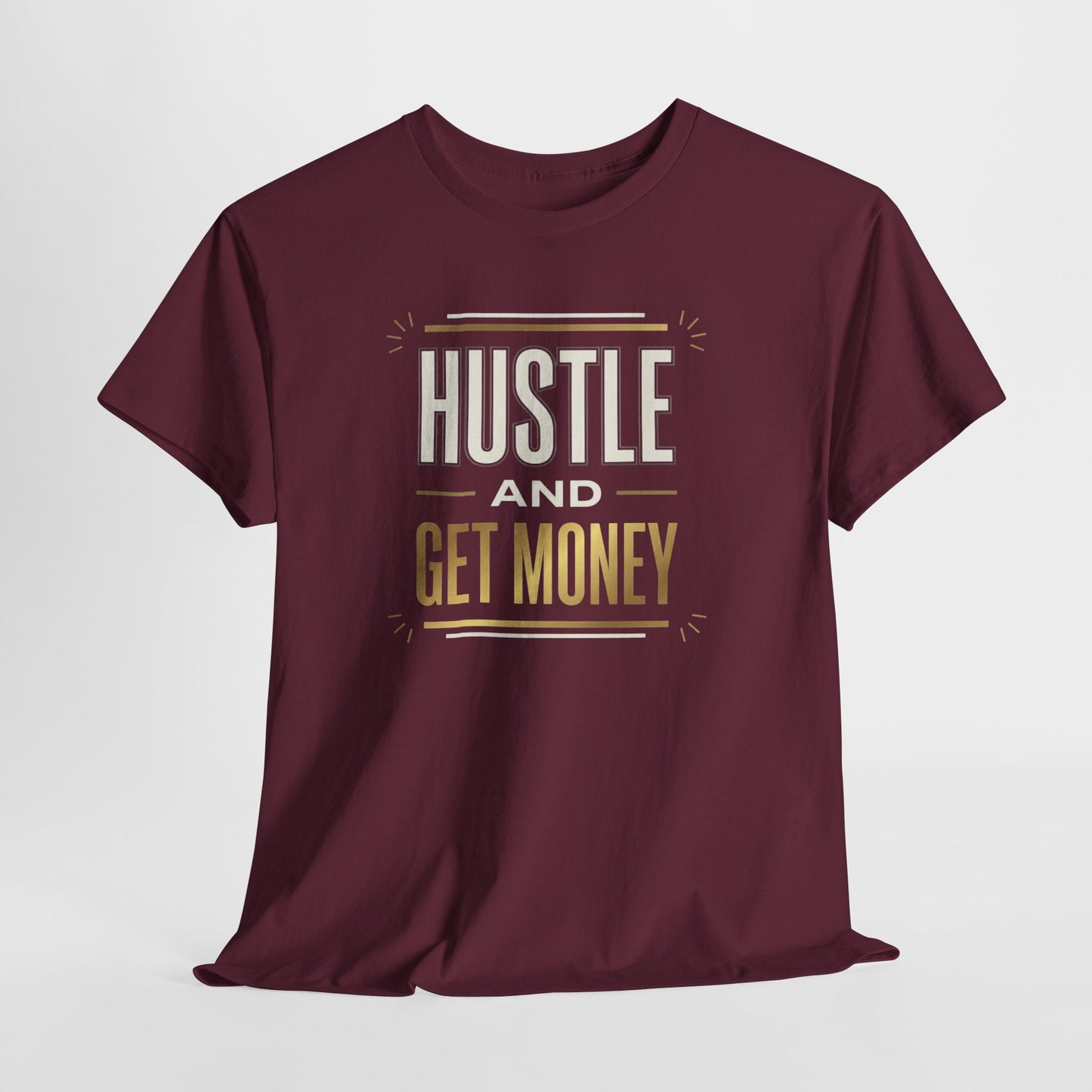 Hustle and Get Money Tee - Motivational Streetwear Graphic T-Shirt