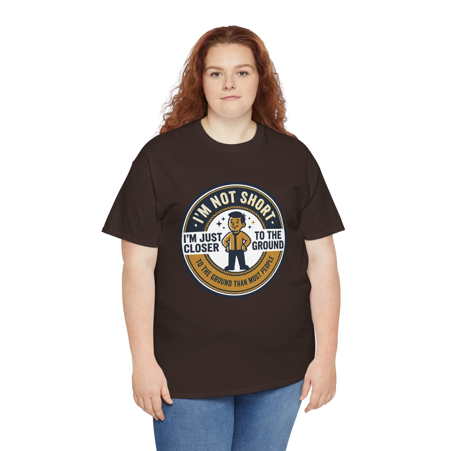 "I'm Not Short, I'm Just Closer to the Ground" Funny Short Height Graphic Tee