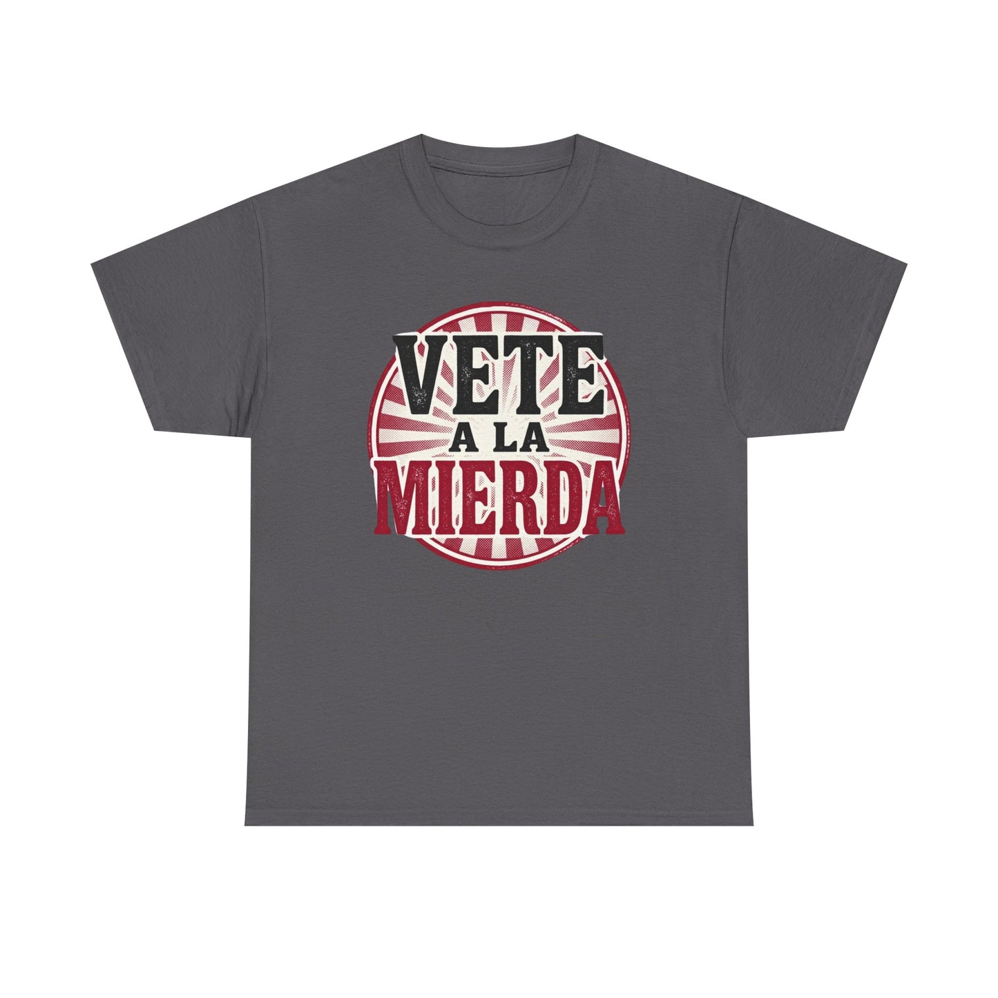 Vete a la Mierda Graphic Tee – Bold Spanish Statement Shirt