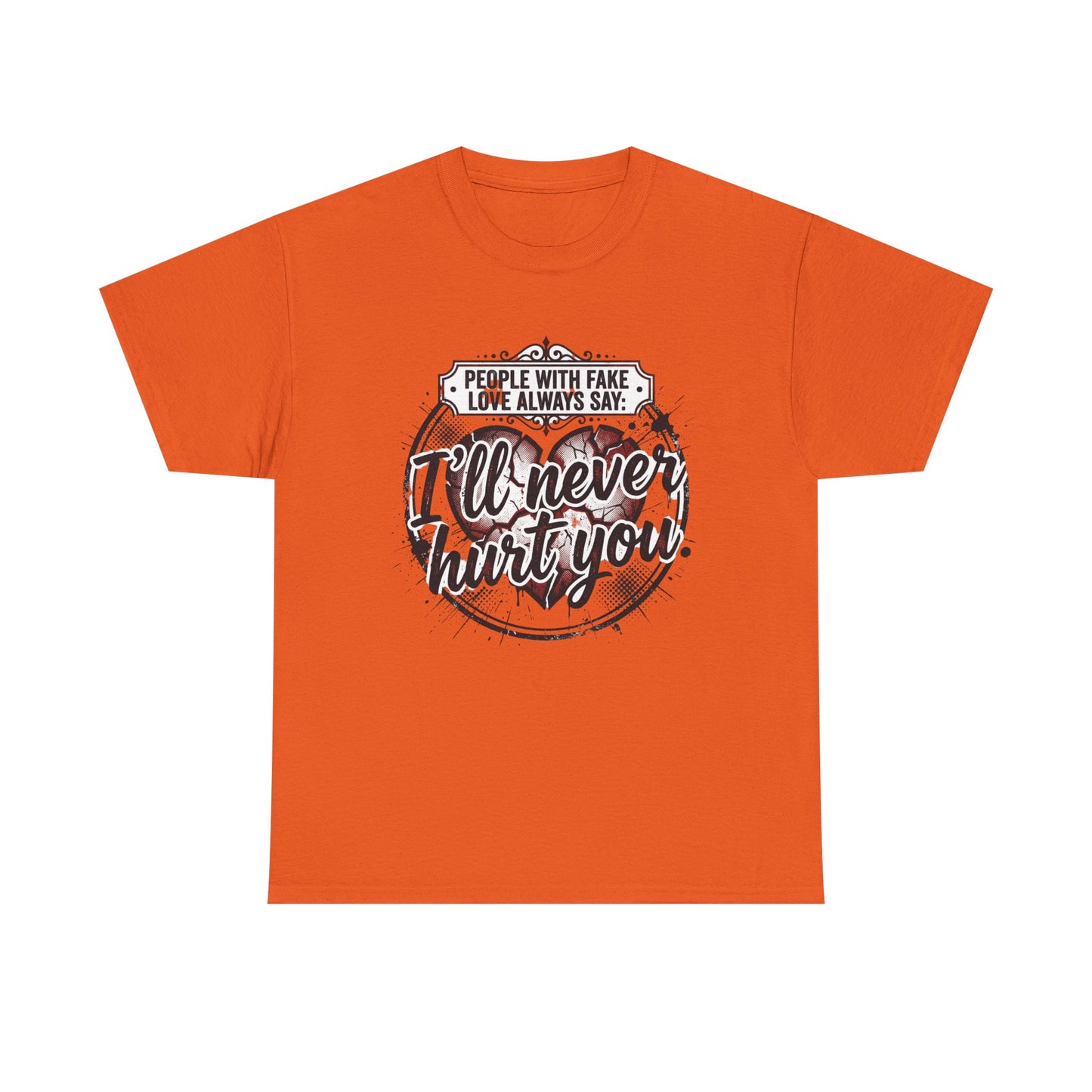 I’ll Never Hurt You Tee — Vintage Heart Quote T-Shirt for Sass & Self-Defense