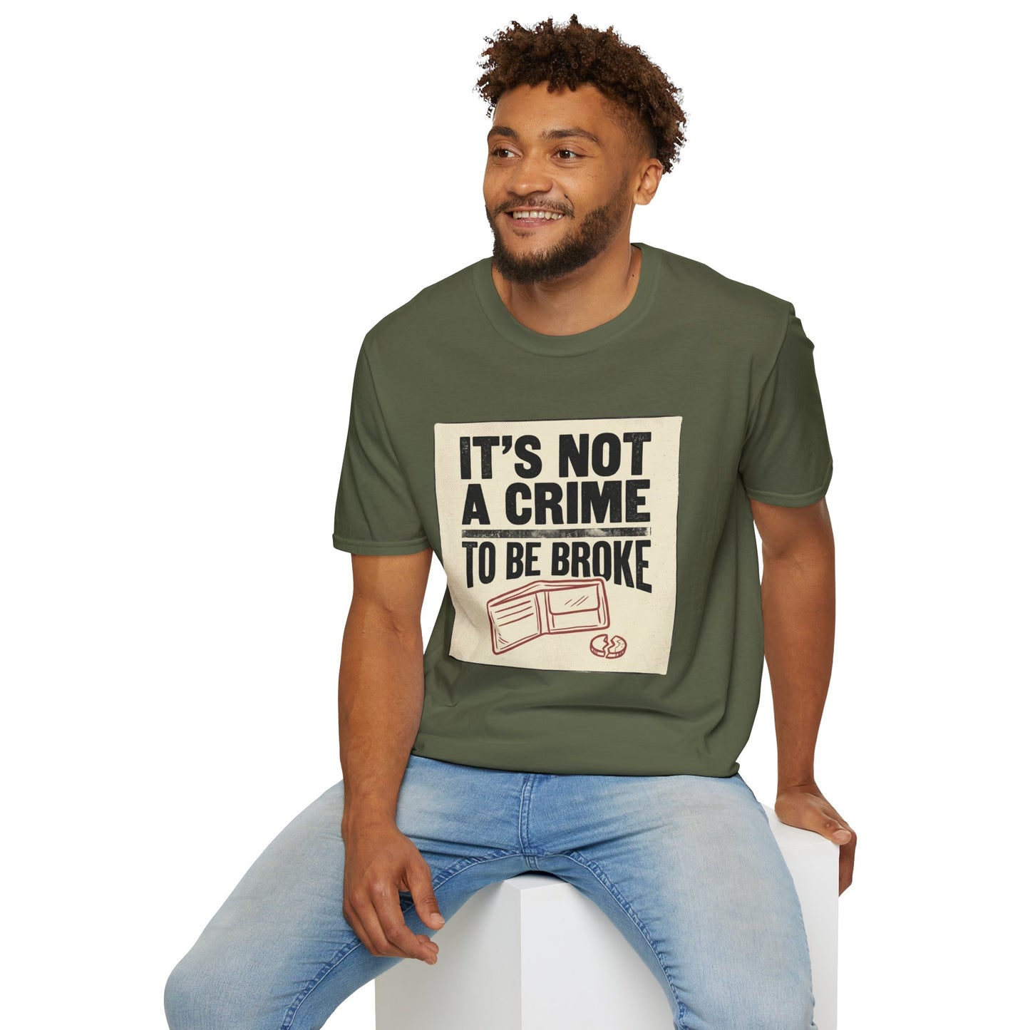 It's Not a Crime to Be Broke T-Shirt
