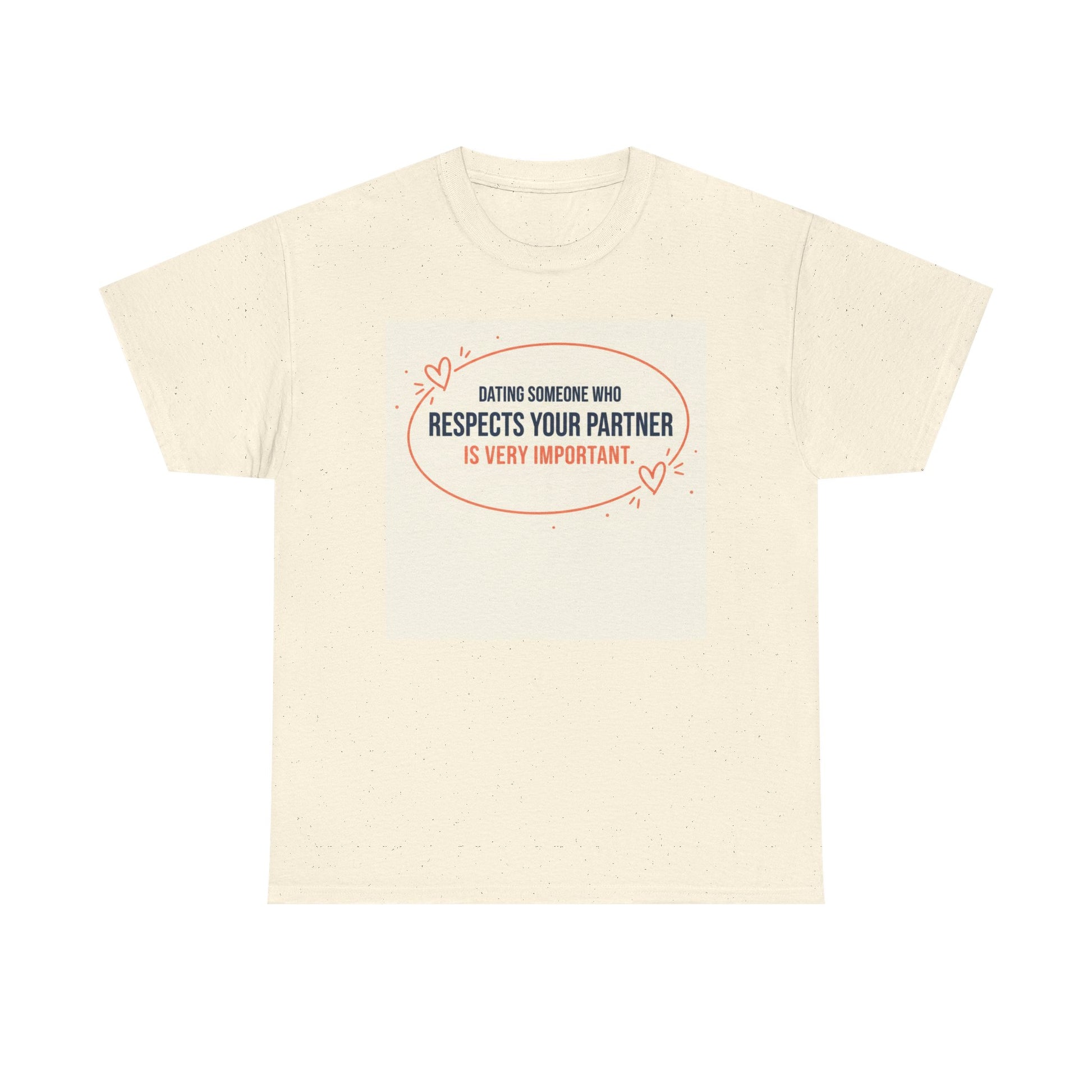 Respect Your Partner T-Shirt — "Dating Someone Who Respects Your Partner Is Very Important" Graphic Tee Printify