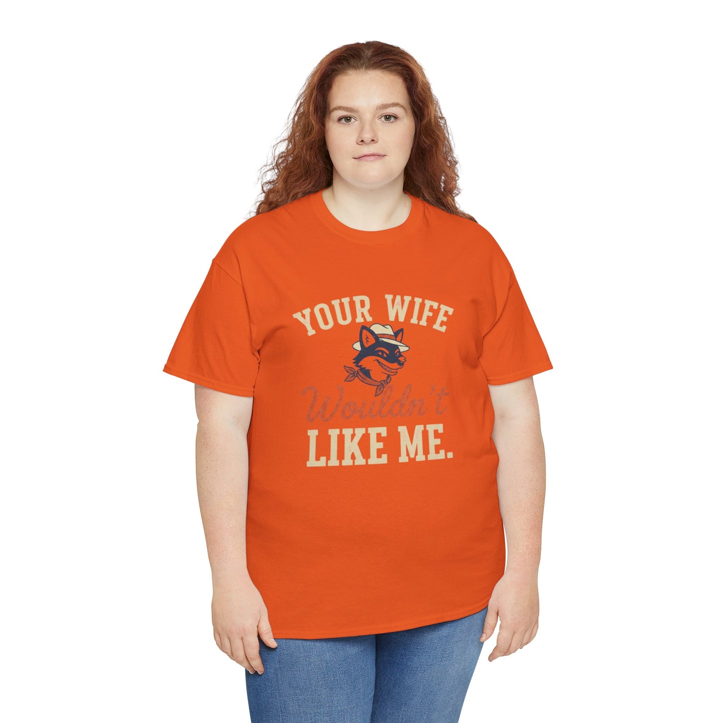 Graphic Tee — “Your Wife Wouldn't Like Me” Husky Dog Humor Shirt Printify