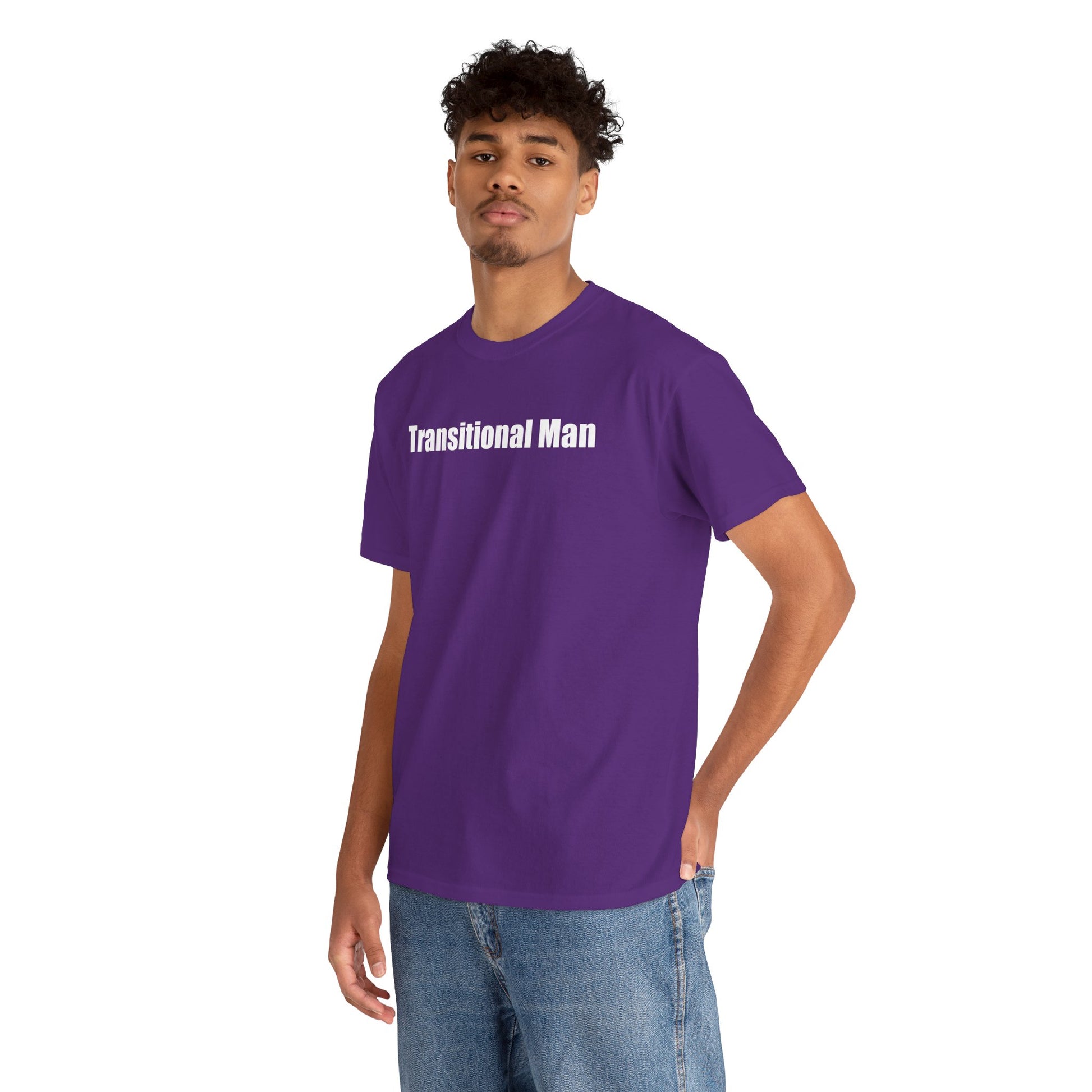 Transitional Man Tee — Bold Text Gender Transition Awareness Shirt Printify