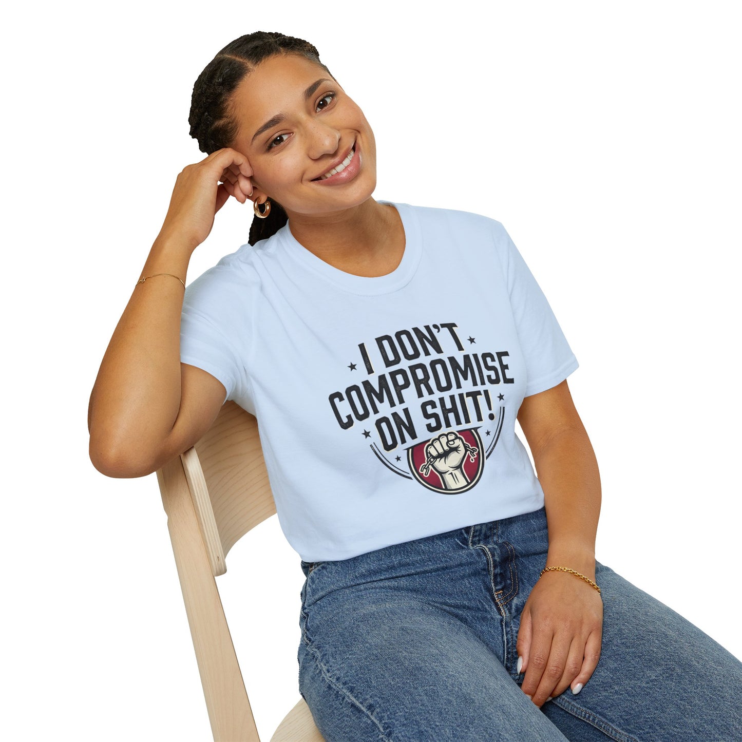 I Don't Compromise On Shit T-Shirt — Bold Fist Graphic Tee for Strong-Willed Adults