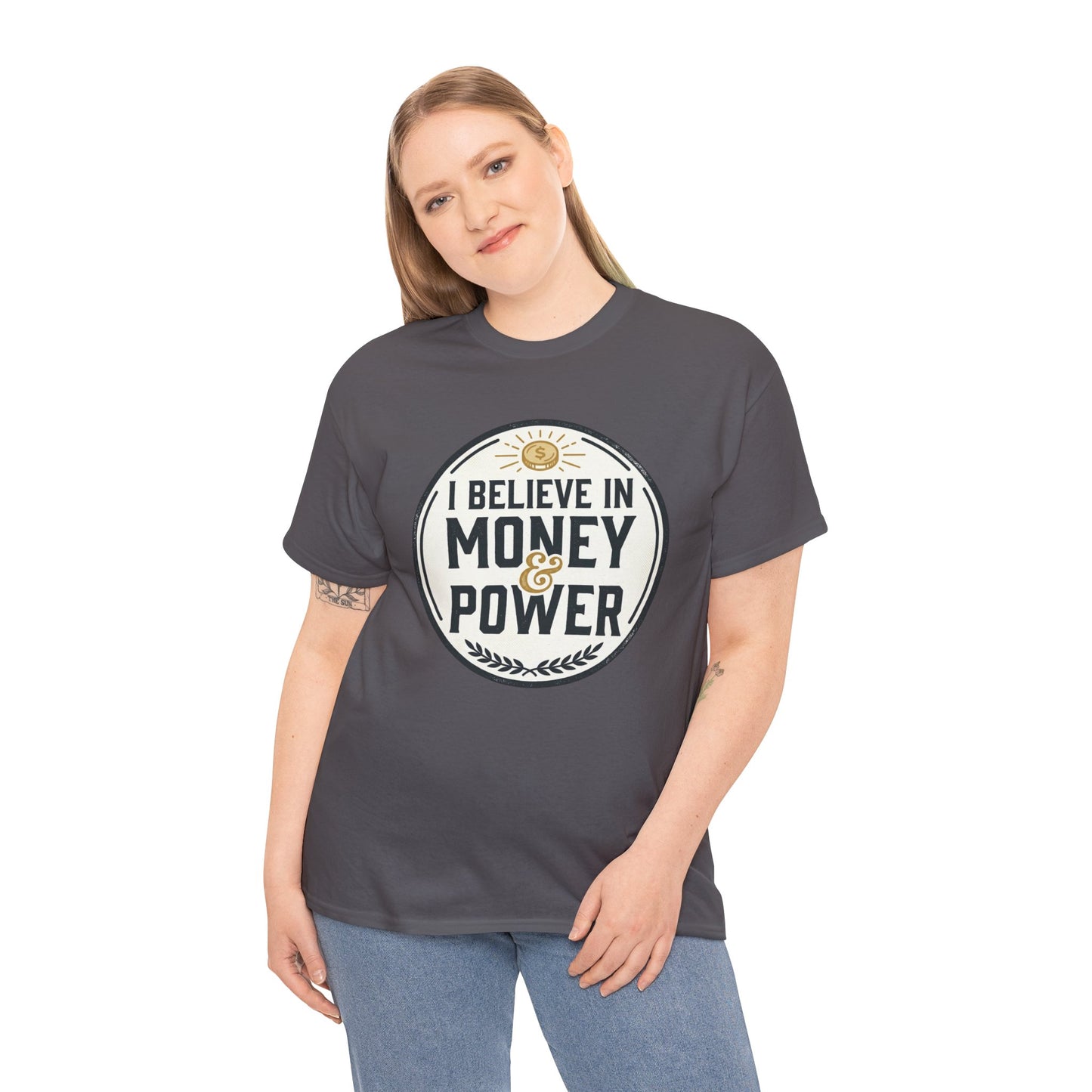 I Believe in Money & Power T-Shirt — Motivational Retro Graphic Tee