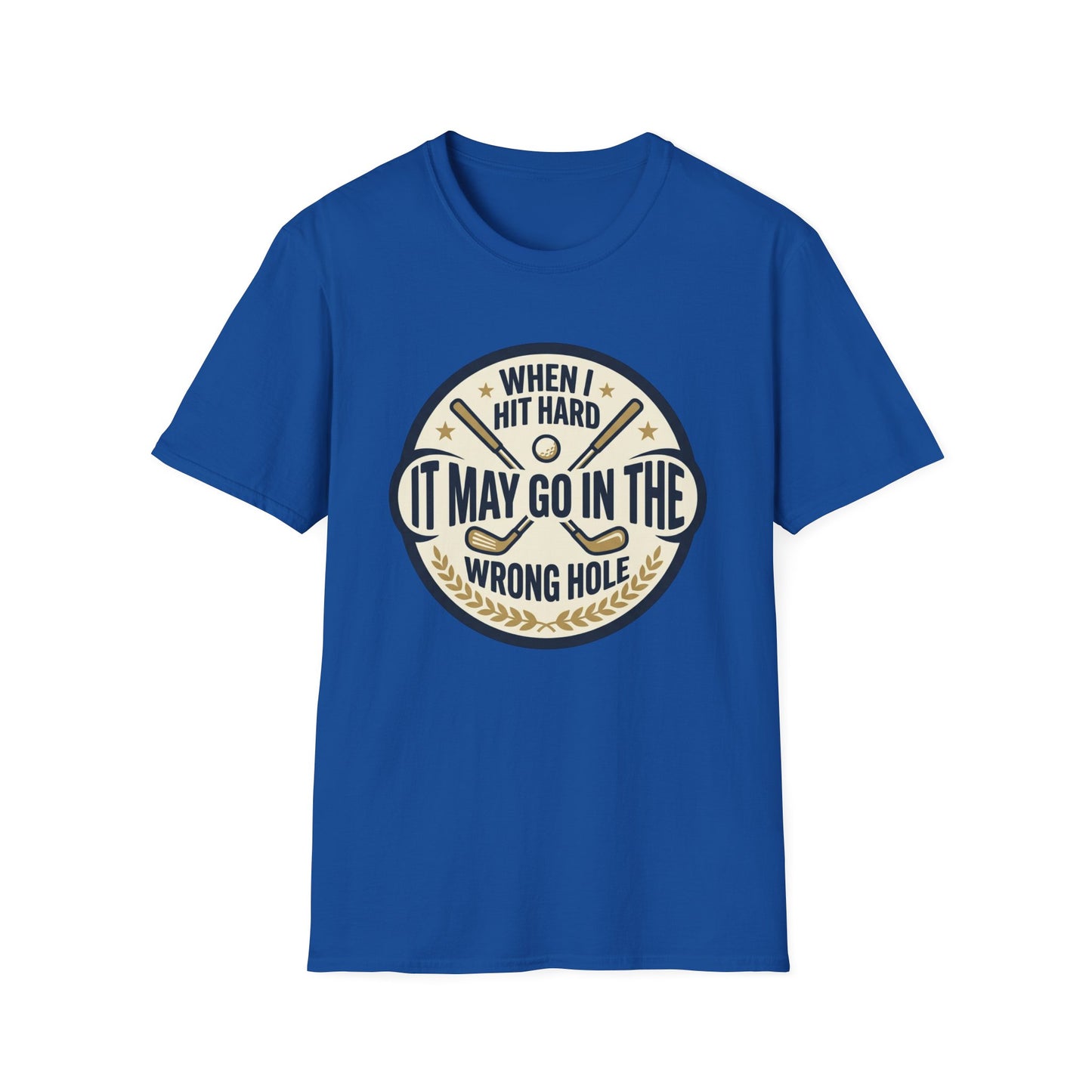 Golf Humor T-Shirt — "When I Hit Hard It May Go In The Wrong Hole" Vintage Golf Joke Tee