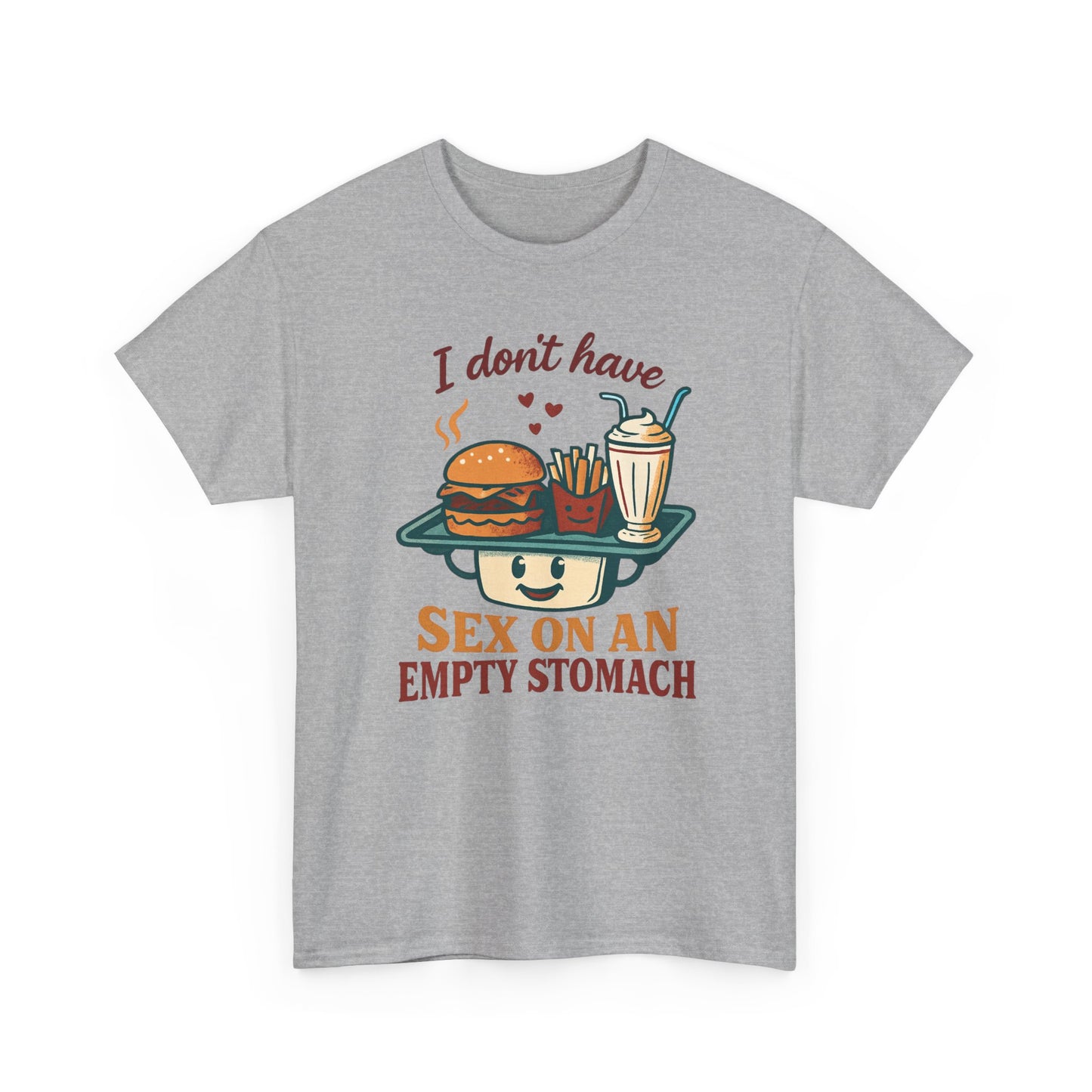 "I Don't Have Sex on an Empty Stomach" Burger & Milkshake Funny T-Shirt
