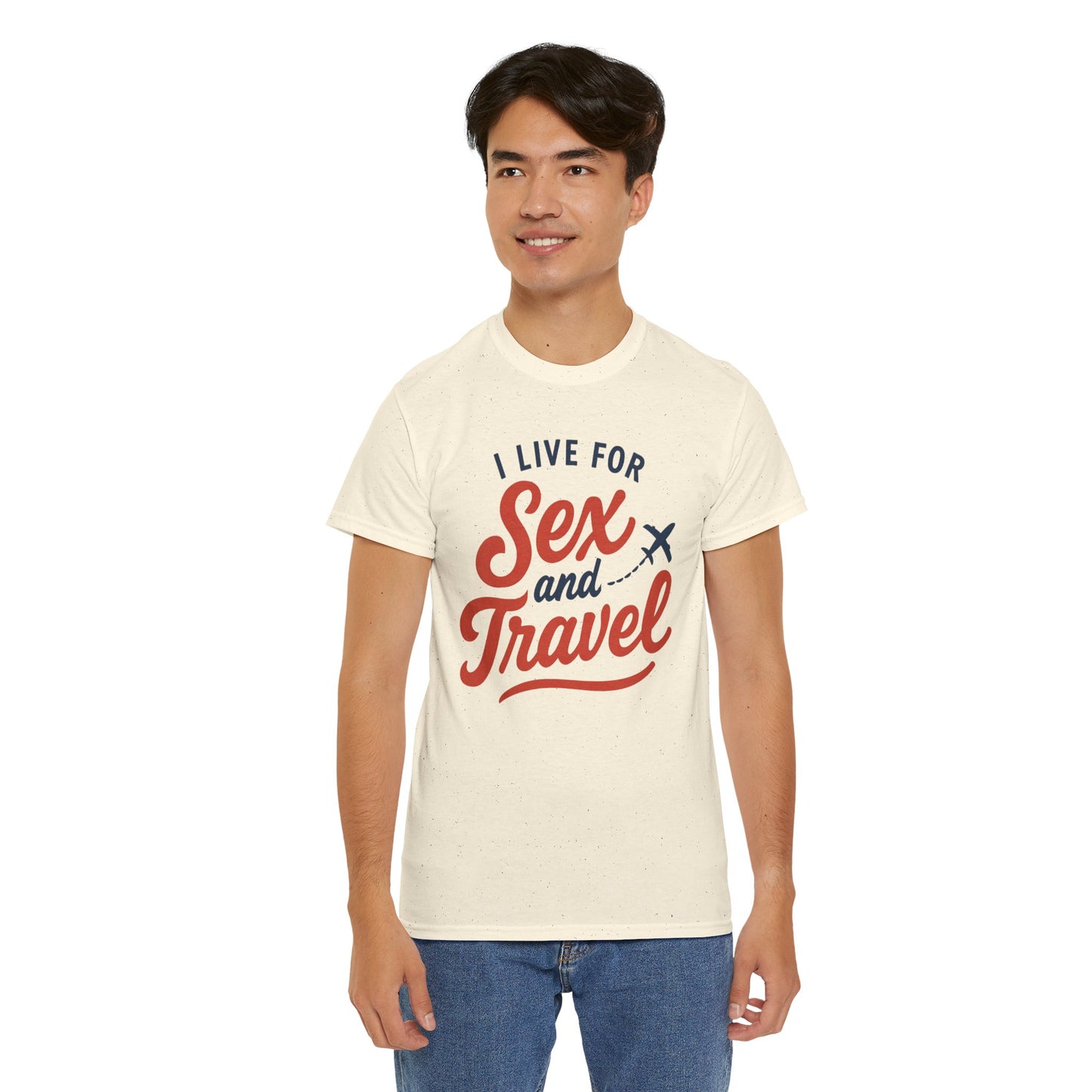 Sex and Travel T-Shirt — I Live For Sex and Travel Graphic Tee