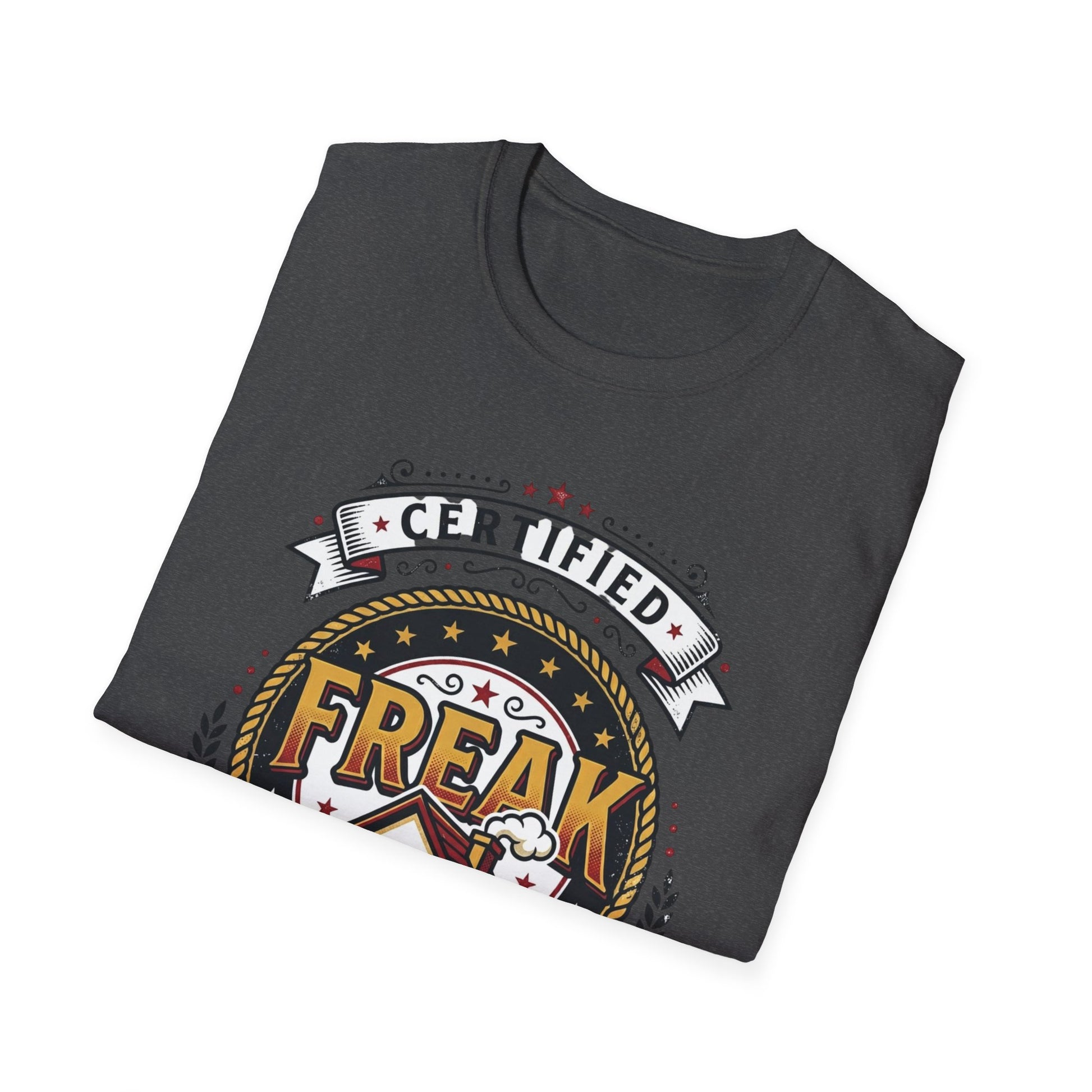 Certified Freak In The House Graphic T-Shirt Printify