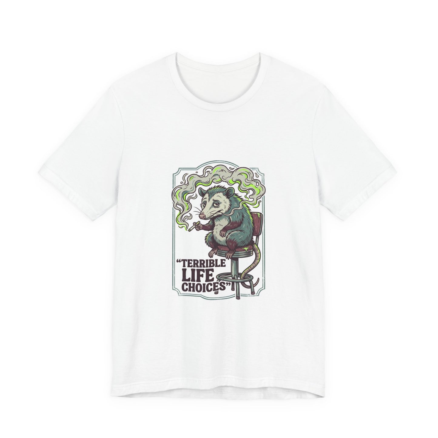 Terrible Life Choices opossum smoking Tee | absurdist, ironic animal