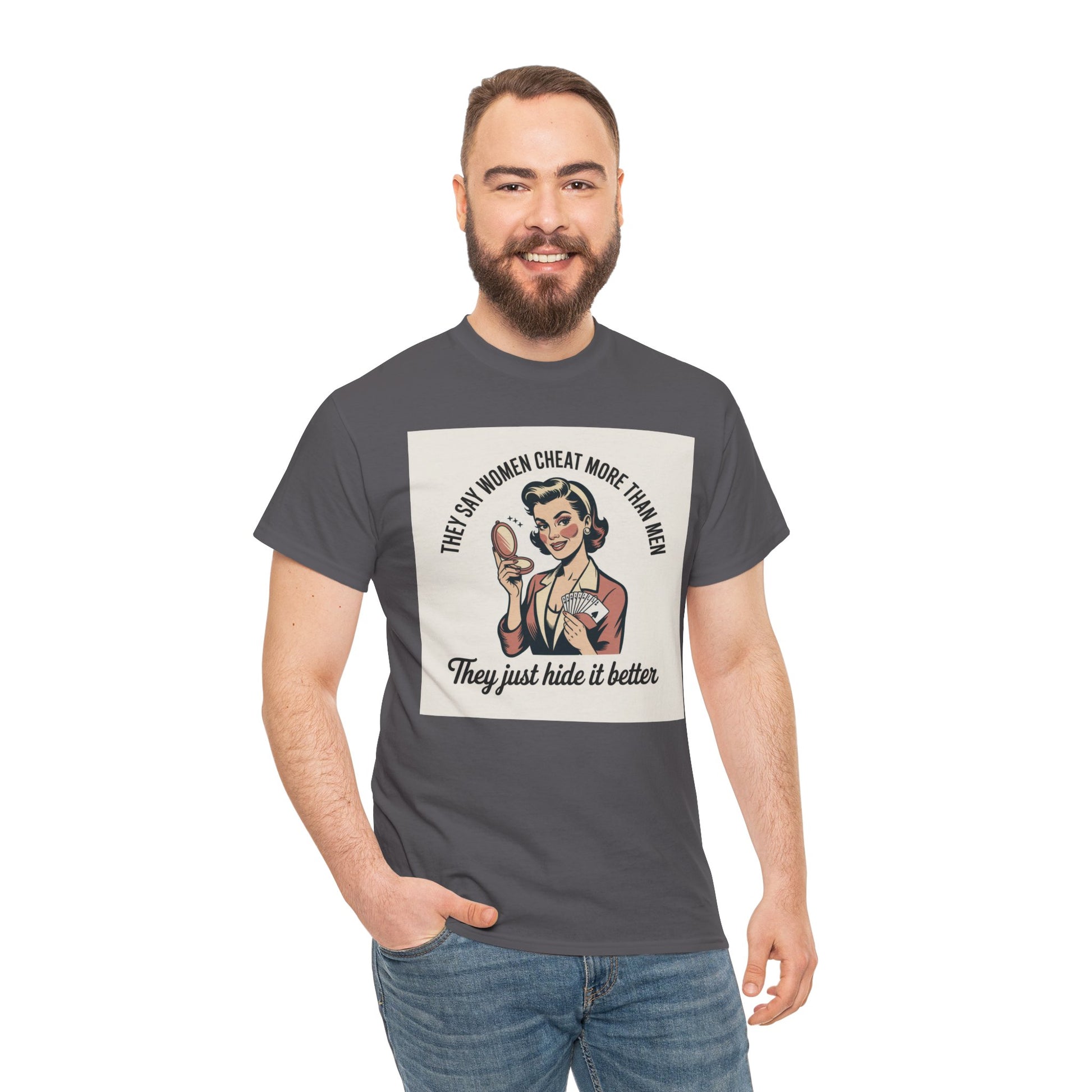 Vintage Pinup Tee — "They Say Women Cheat More Than Men — They Just Hide It Better" Printify
