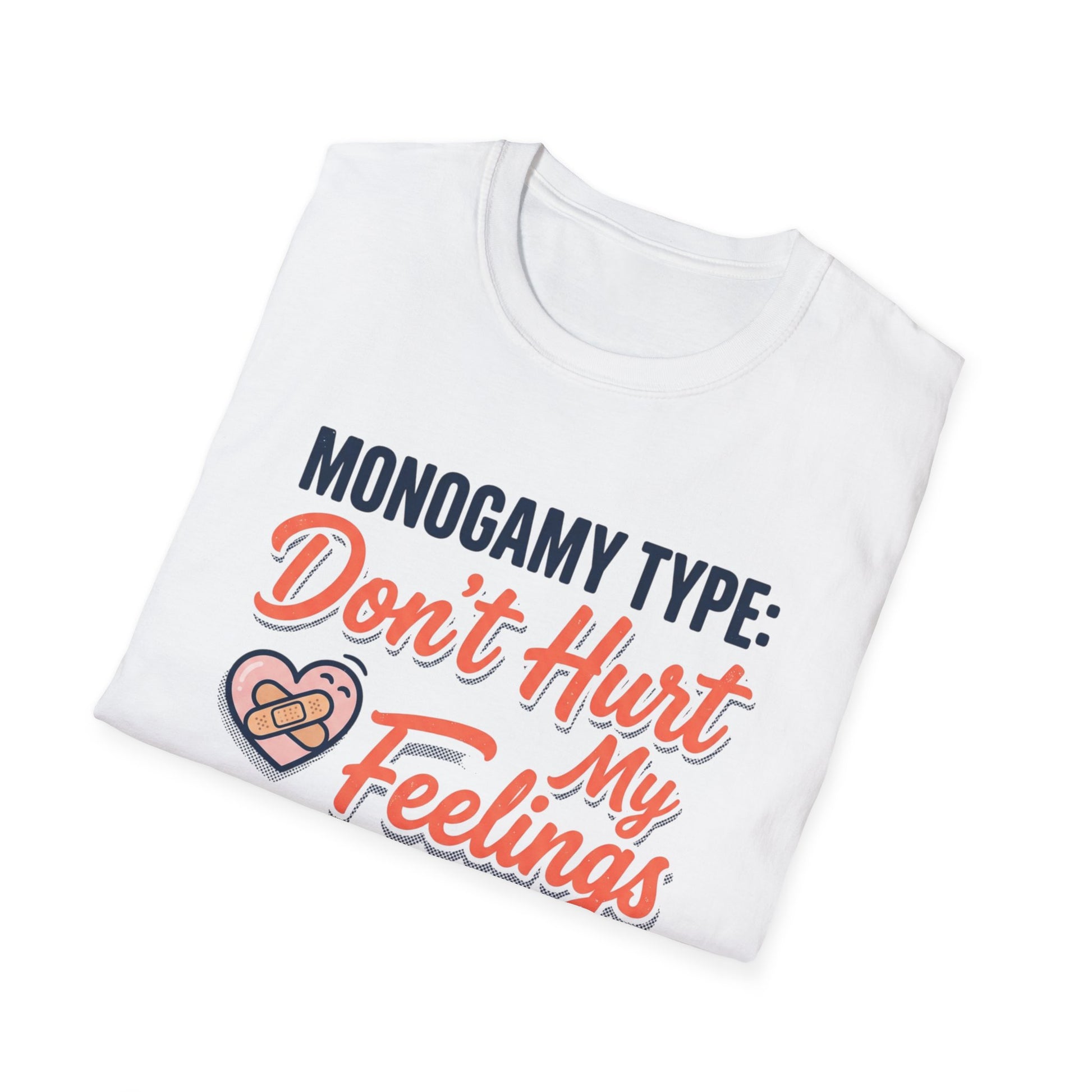 "Monogamy Type: Don't Hurt My Feelings" Graphic Tee Printify