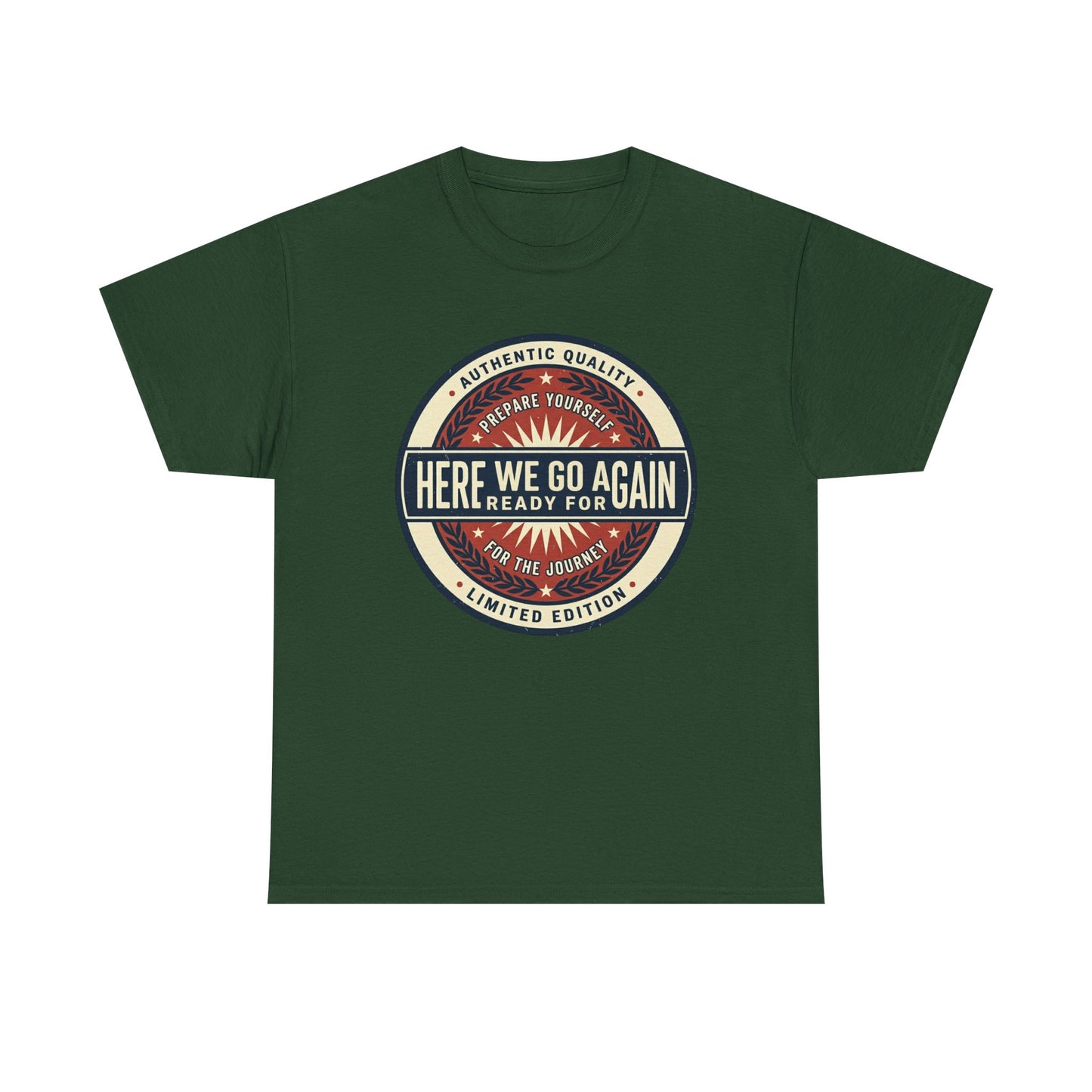 Here We Go Again Vintage Badge Tee — Retro Adventure Graphic T-Shirt
