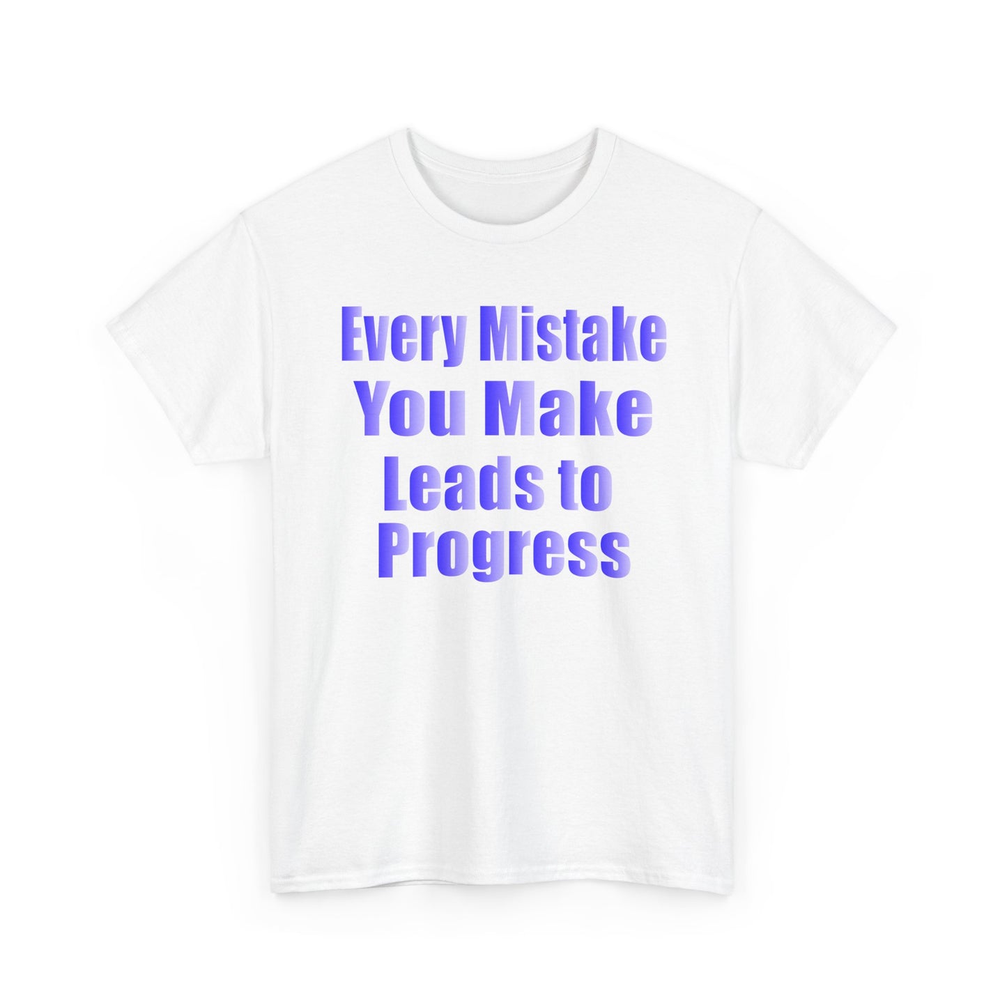 Every Mistake You Make Leads to Progress