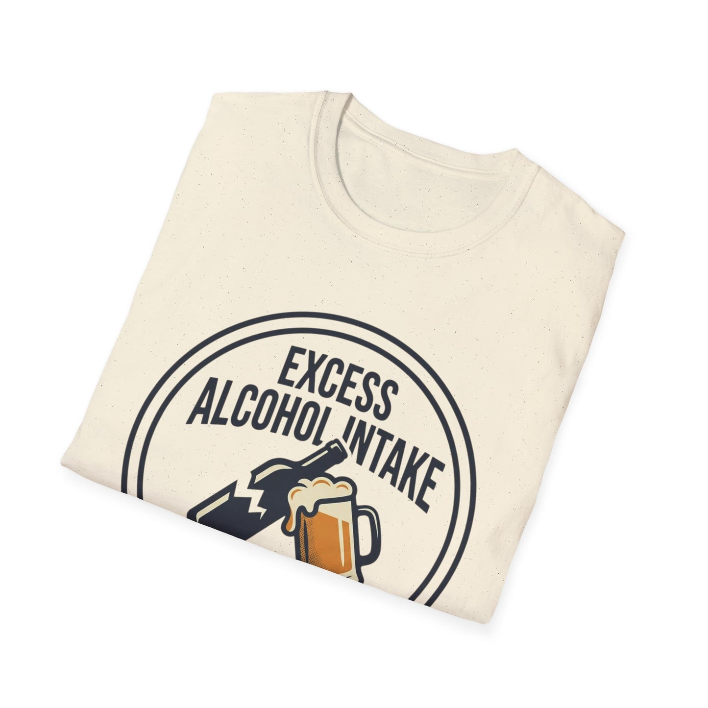 "Excess Alcohol Intake: Handle With Caution" Graphic Tee