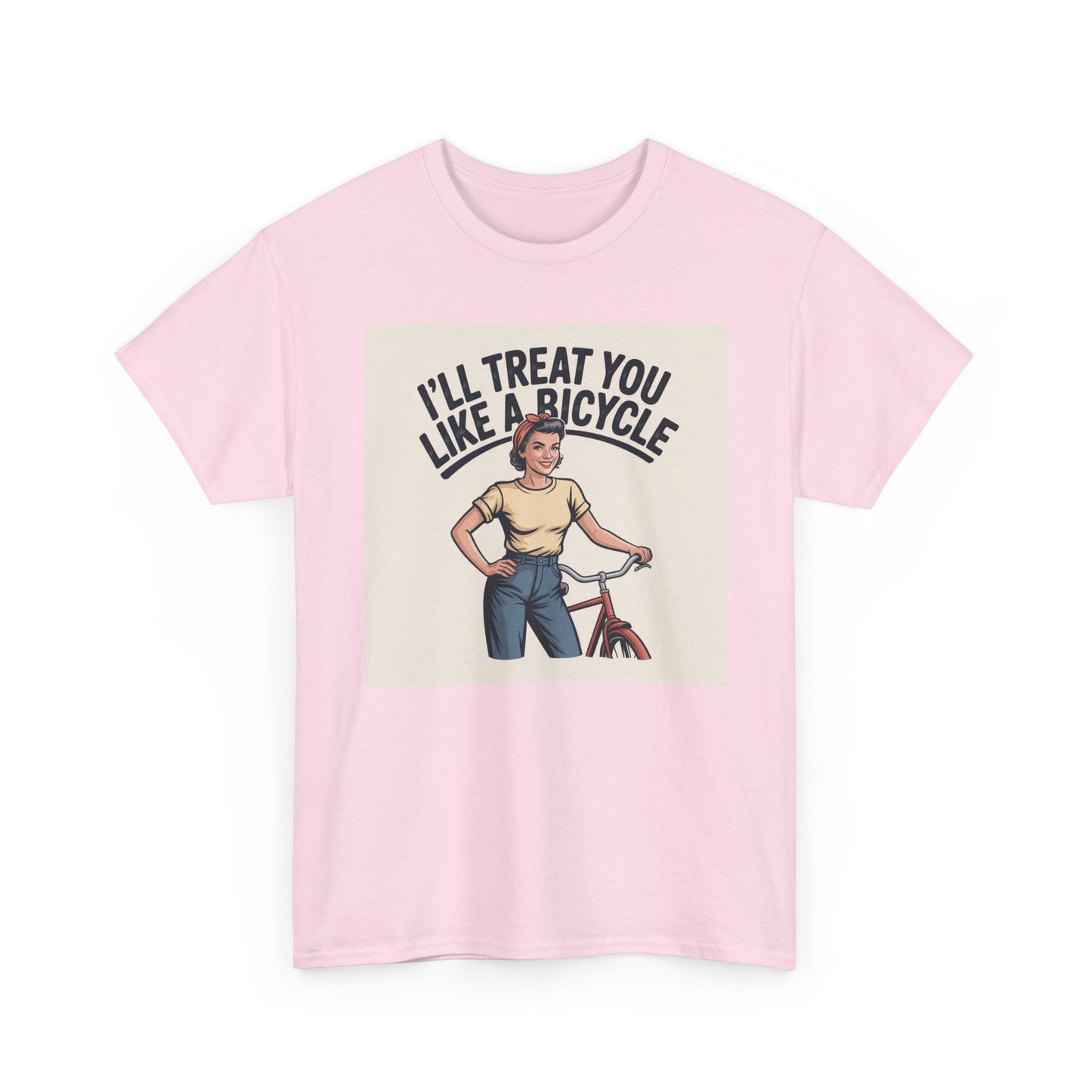 I'll Treat You Like a Bicycle Tee — Vintage Woman Biker Graphic T-Shirt