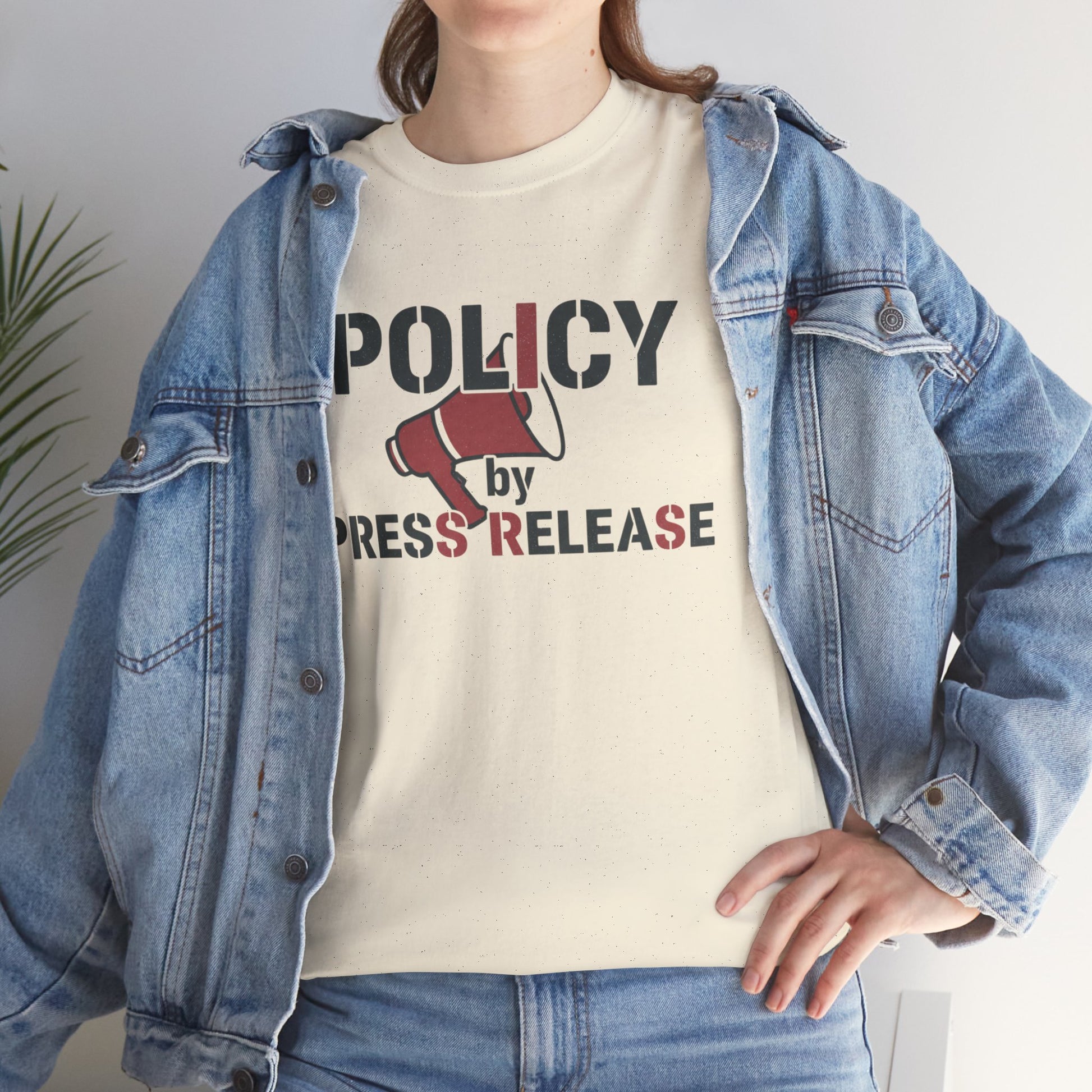 Policy by Press Release Tee — Political Satire Graphic T‑Shirt Printify