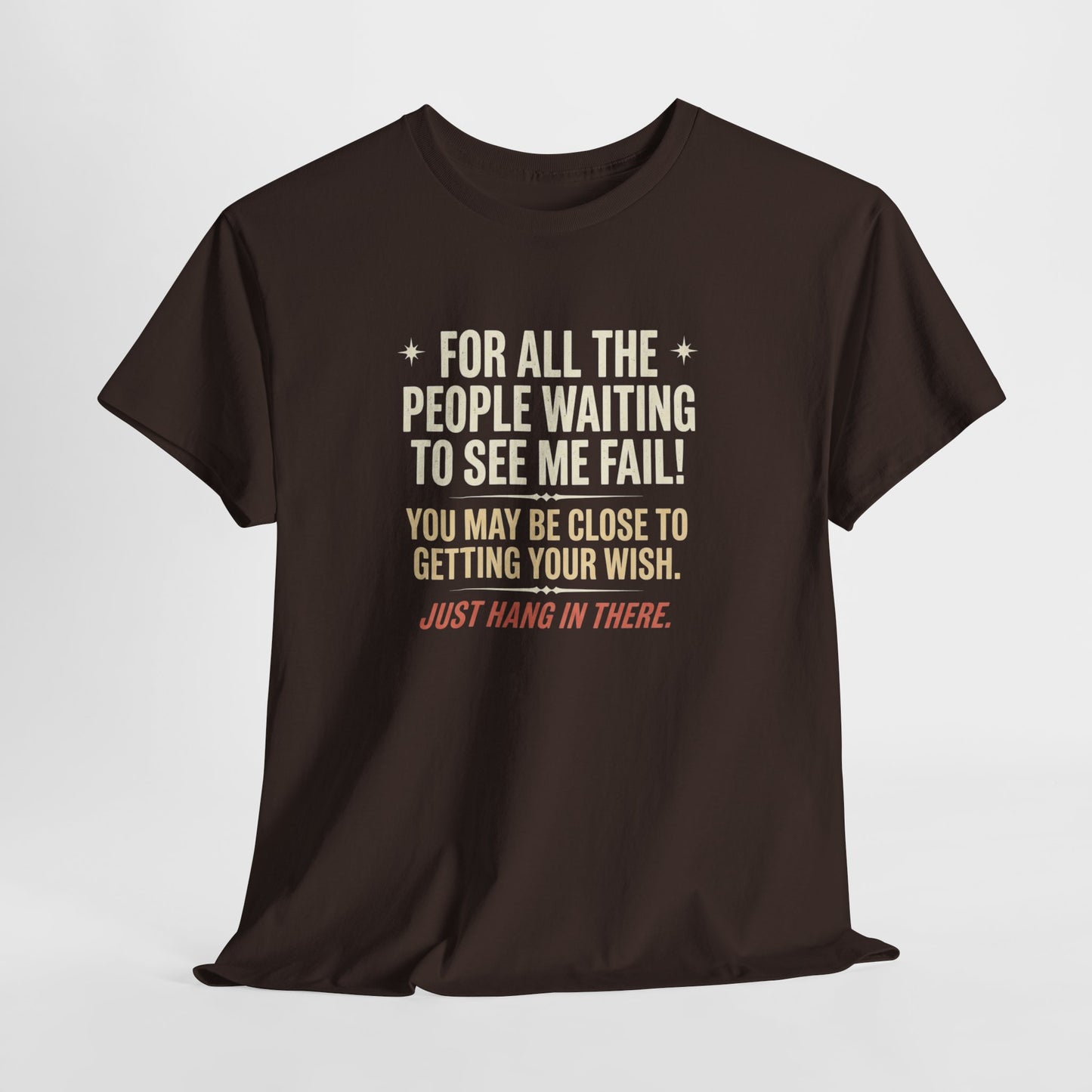 “For All The People Waiting To See Me Fail” Inspirational Shirt-Motivational Graphic Tee —