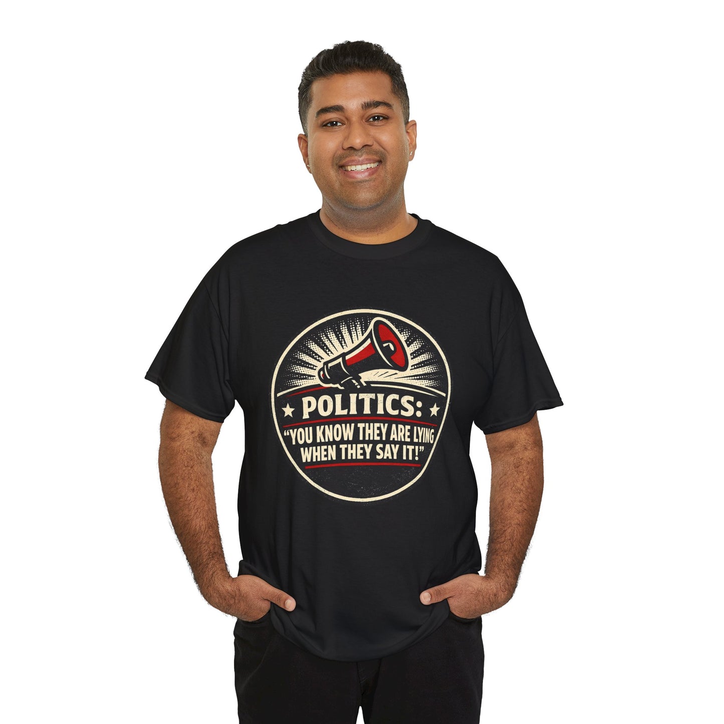 Political Satire T-Shirt — "Politics: You Know They Are Lying When They Say It" Retro Megaphone Tee