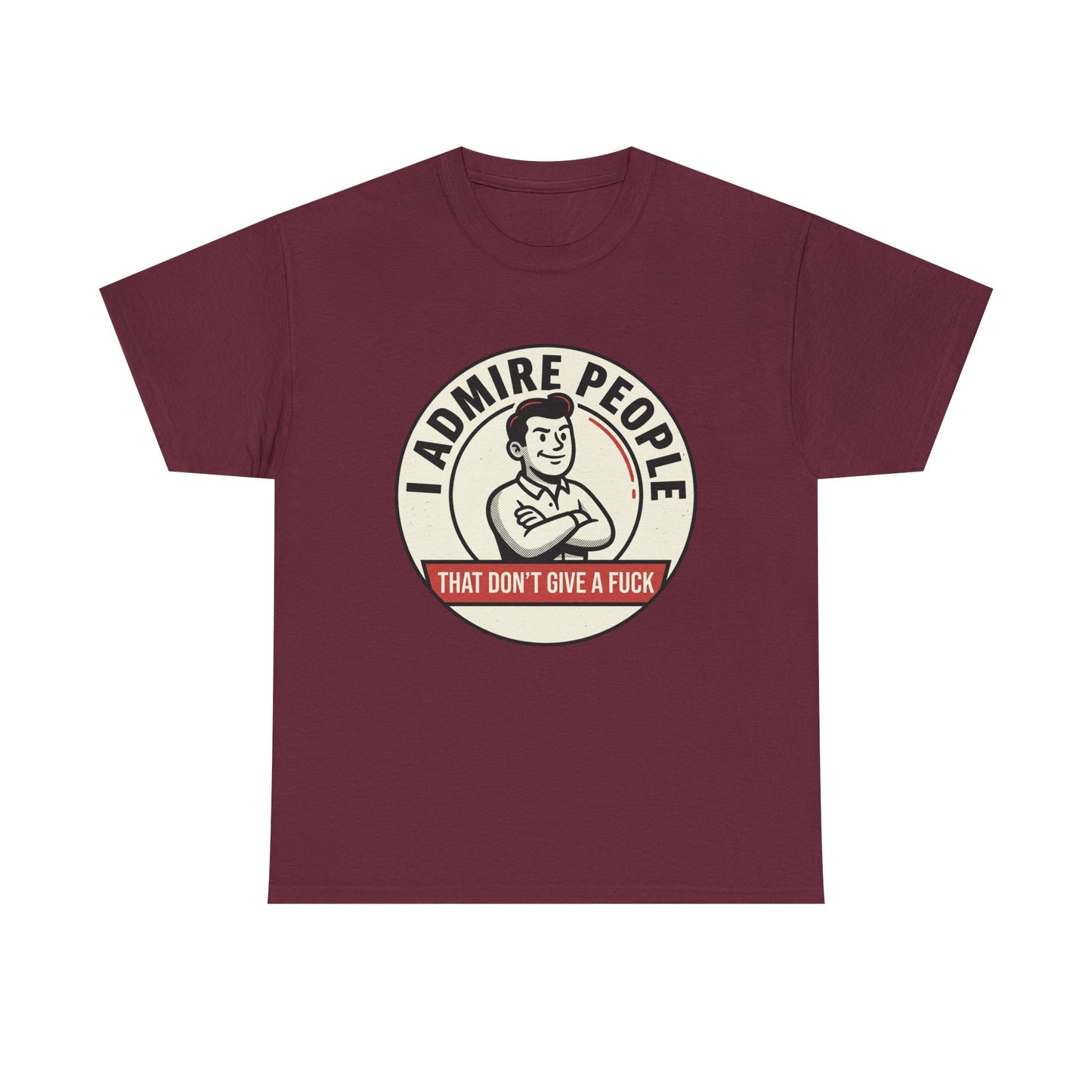 "I Admire People That Don’t Give a F***" Retro Badge