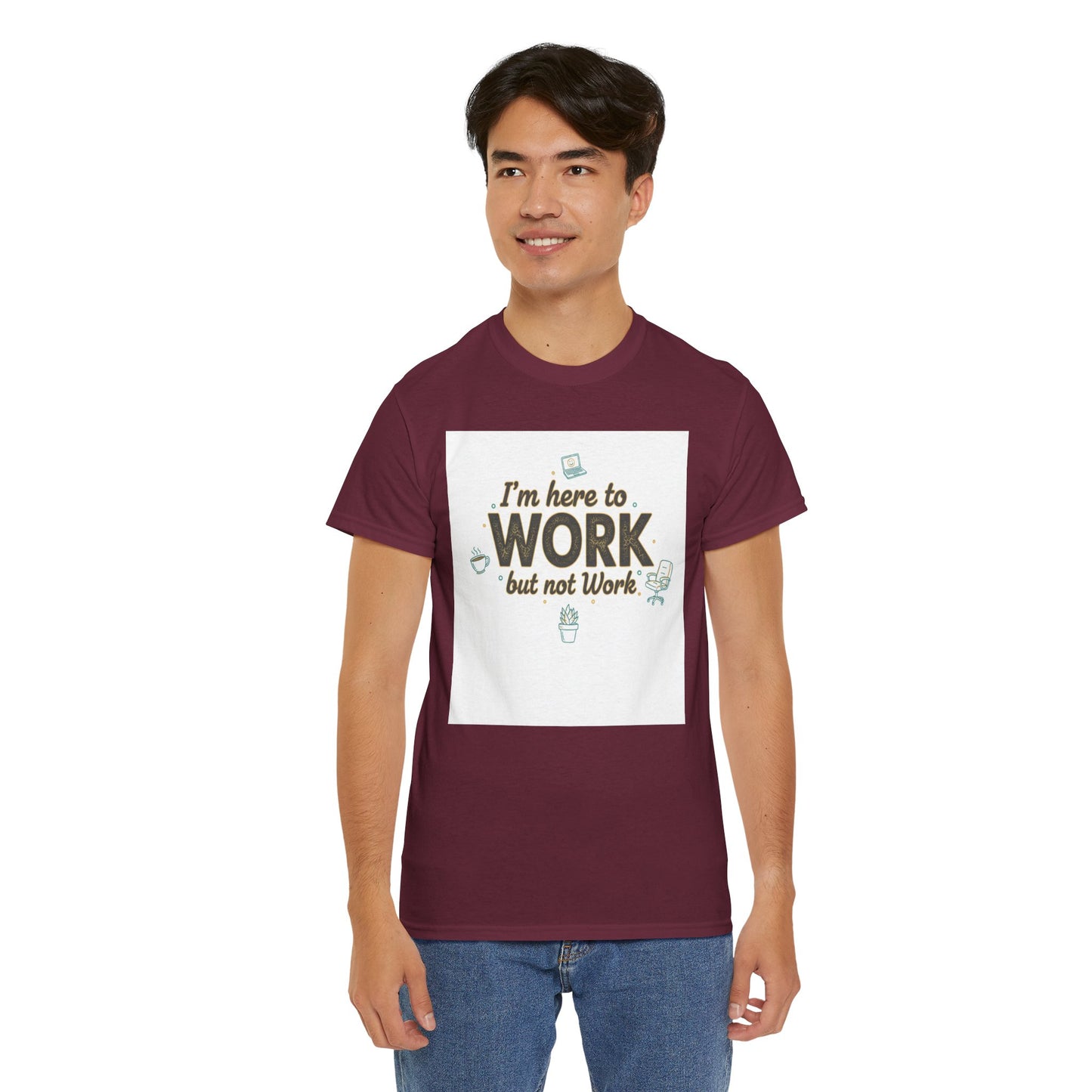 Work From Home Tee — "I'm Here to Work but not Work" Casual Remote Job T‑Shirt