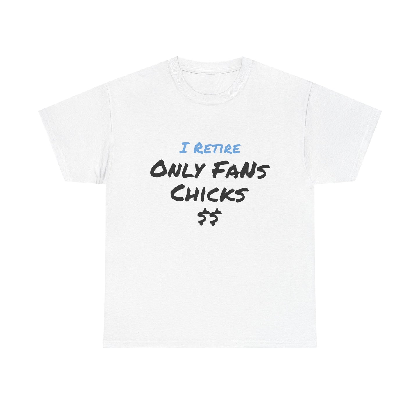 I Retire Only Fans Chicks