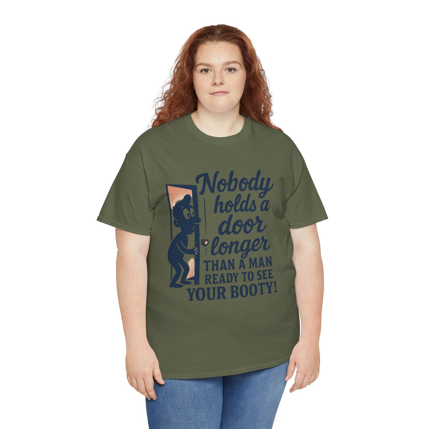 Funny Graphic Tee – "Nobody Holds a Door Longer…Ready to See Your Booty!"