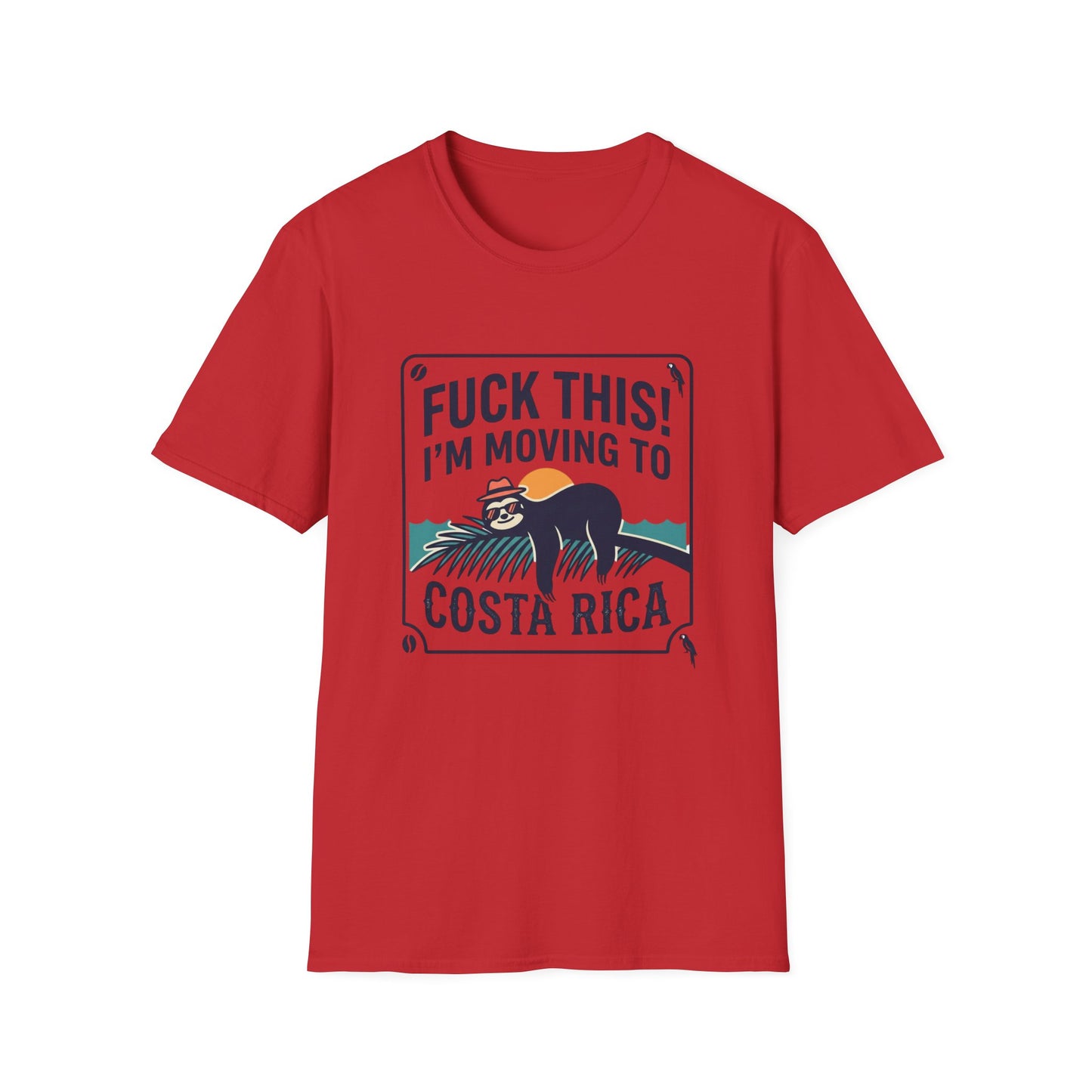 I'm Moving to Costa Rica T-Shirt — Funny Sloth 'Fuck This!' Vacation Tee