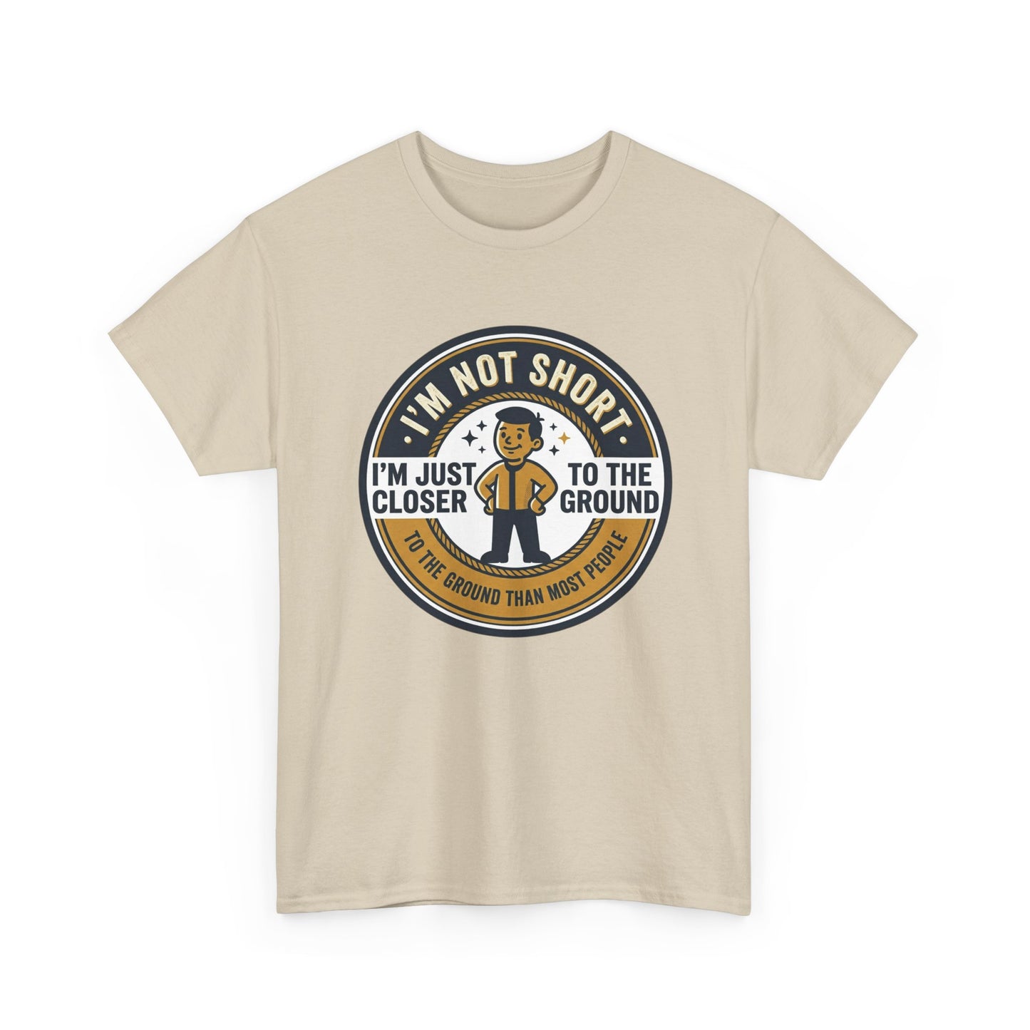 "I'm Not Short, I'm Just Closer to the Ground" Funny Short Height Graphic Tee