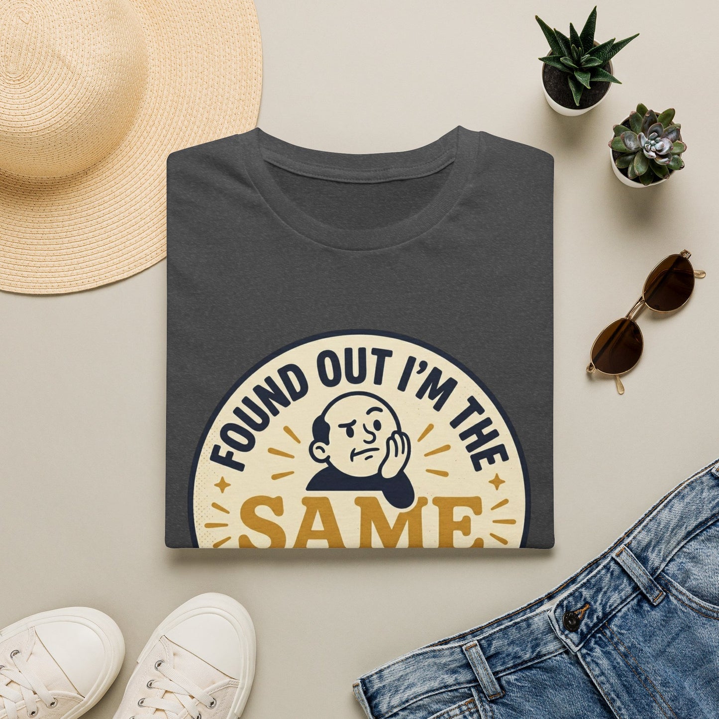 Found Out I’m the Same Age As Old People T-Shirt