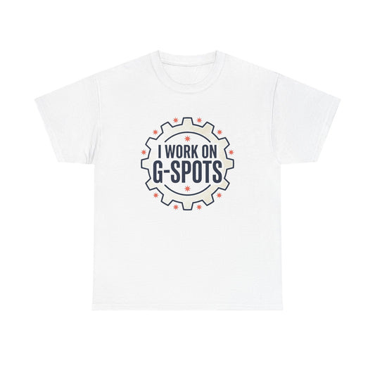 “I Work On G‑Spots” Funny Mechanical Gear Graphic Tee