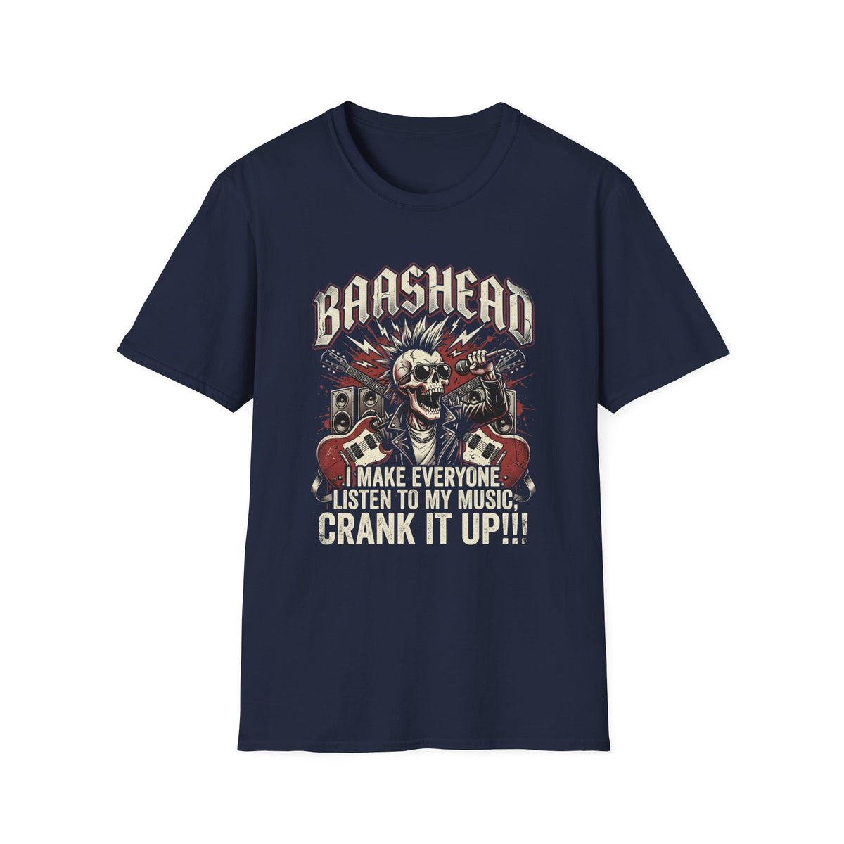 Basshead Skull T-Shirt — “I Make Everyone Listen to My Music, Crank It Up!” Guitar & Speaker Rock Tee