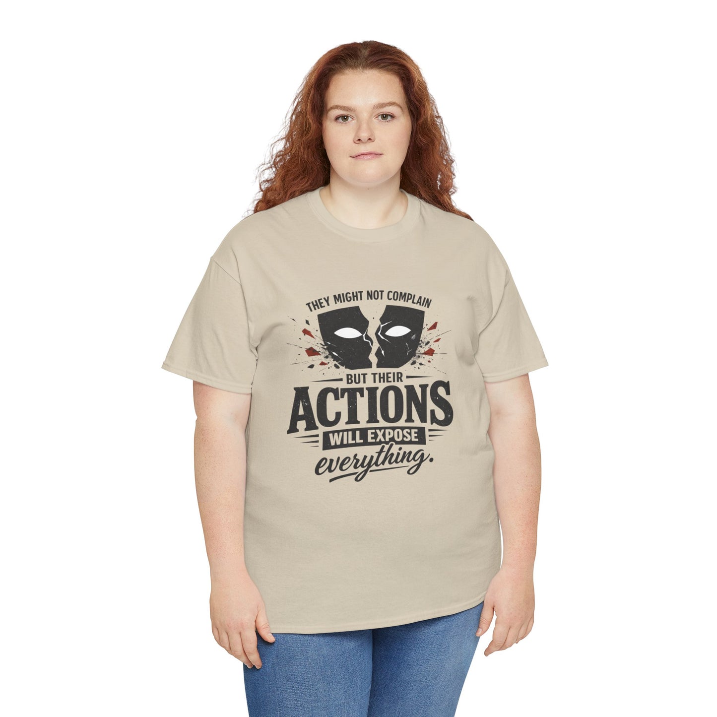 T-Shirt — "Their Actions Will Expose Everything" Motivational Graphic Tee Printify