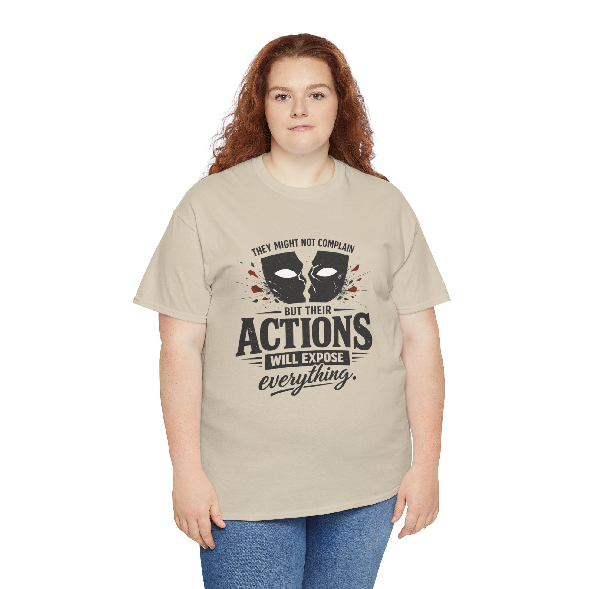 T-Shirt — "Their Actions Will Expose Everything" Motivational Graphic Tee Printify