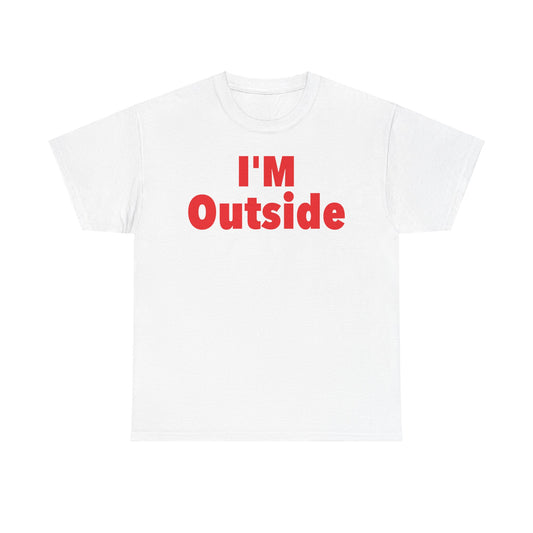 "I'M Outside" Outdoor Adventure Shirt