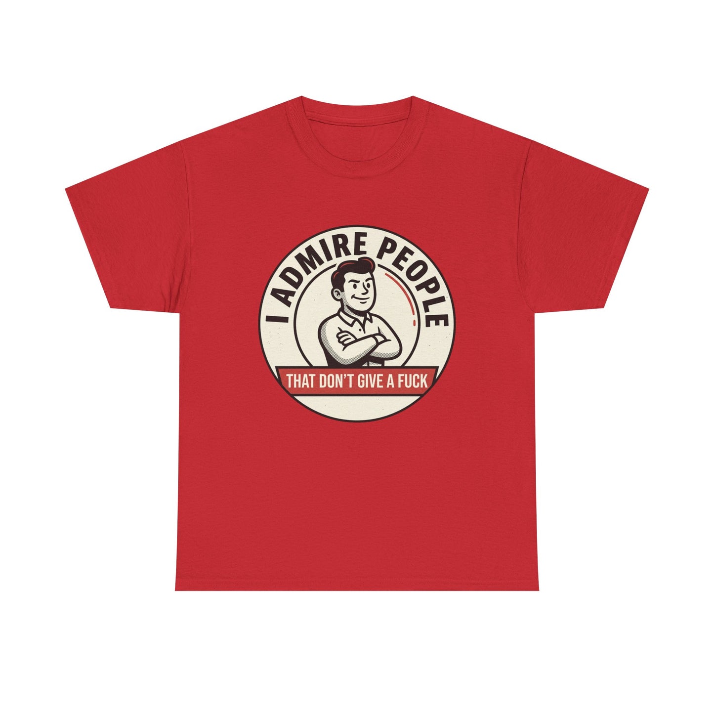 "I Admire People That Don’t Give a F***" Retro Badge