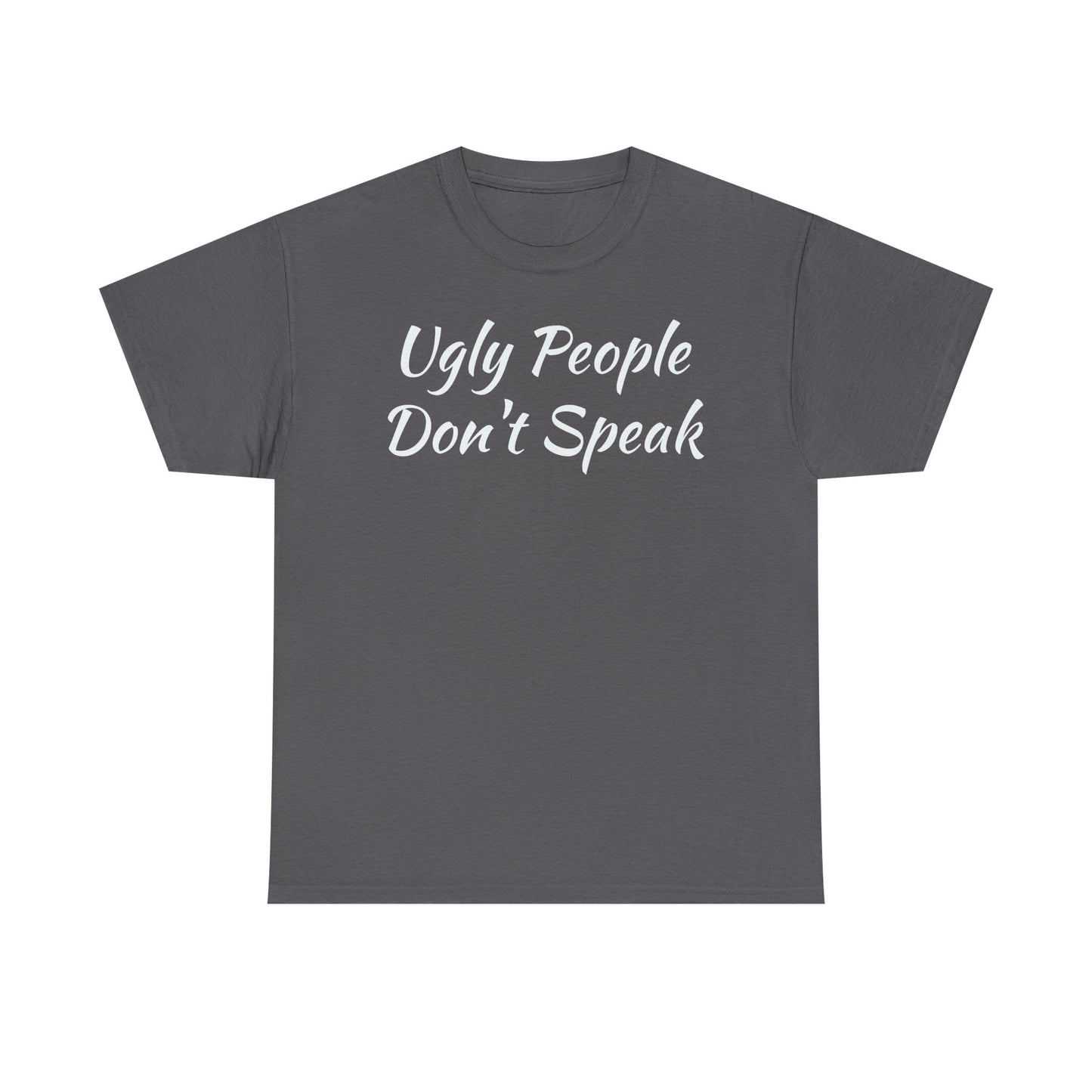 Ugly People Don't Speak