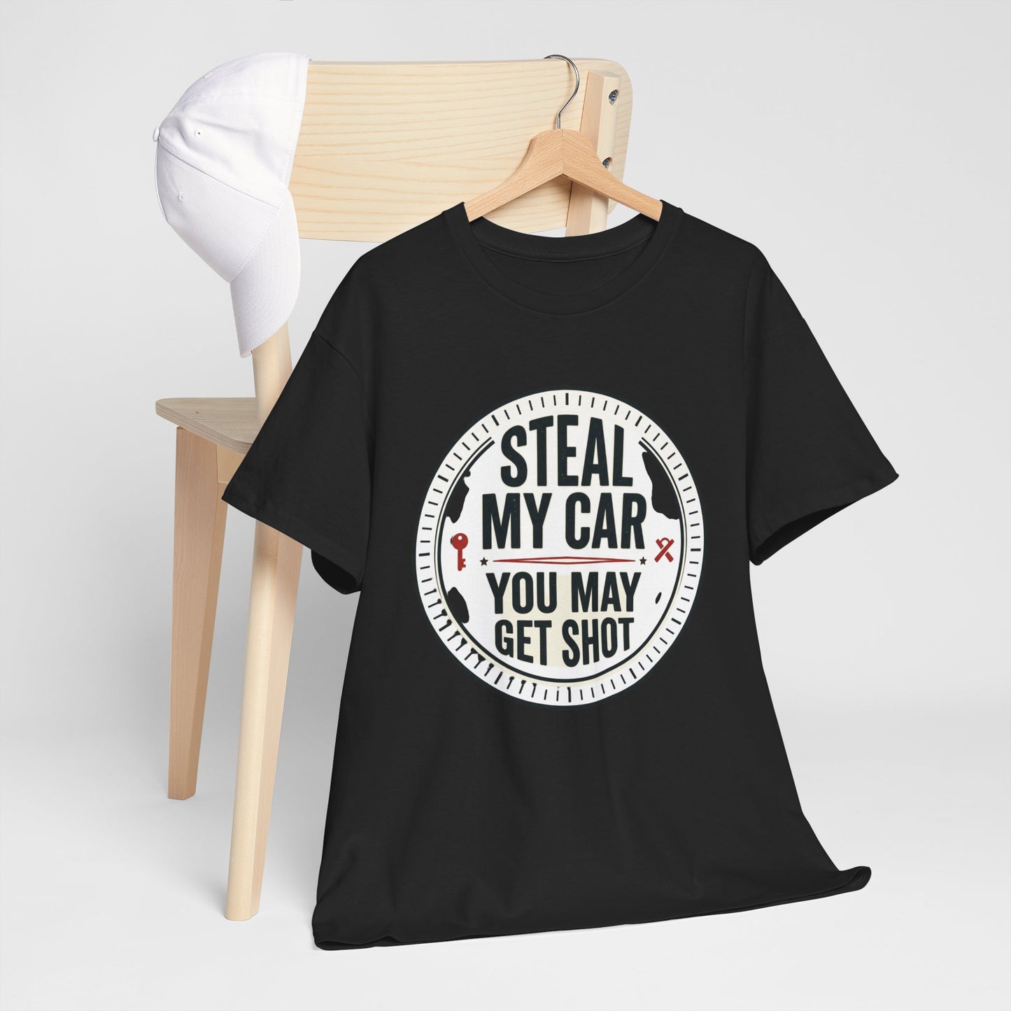 “Steal My Car You May Get Shot” Funny Garage & Car Owner Tee