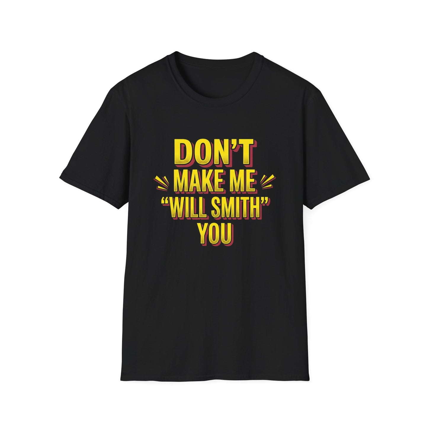 Don't Make Me "Will Smith" T-Shirt — Bold Yellow Graphic Tee