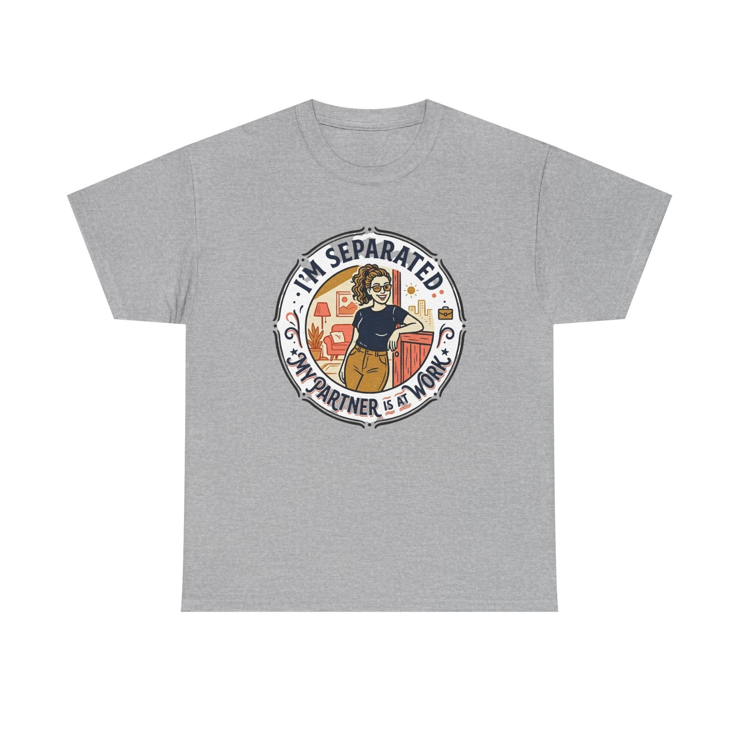 Separated from My Partner at Work T-Shirt Printify