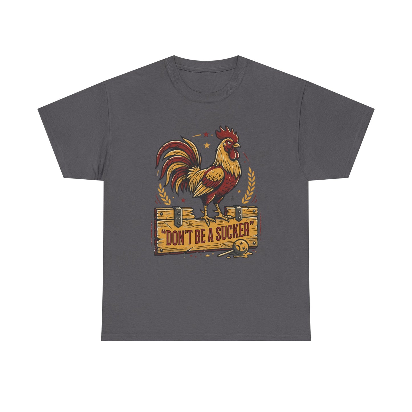 Rooster 'Don't Be a Sucker' Graphic Tee Printify
