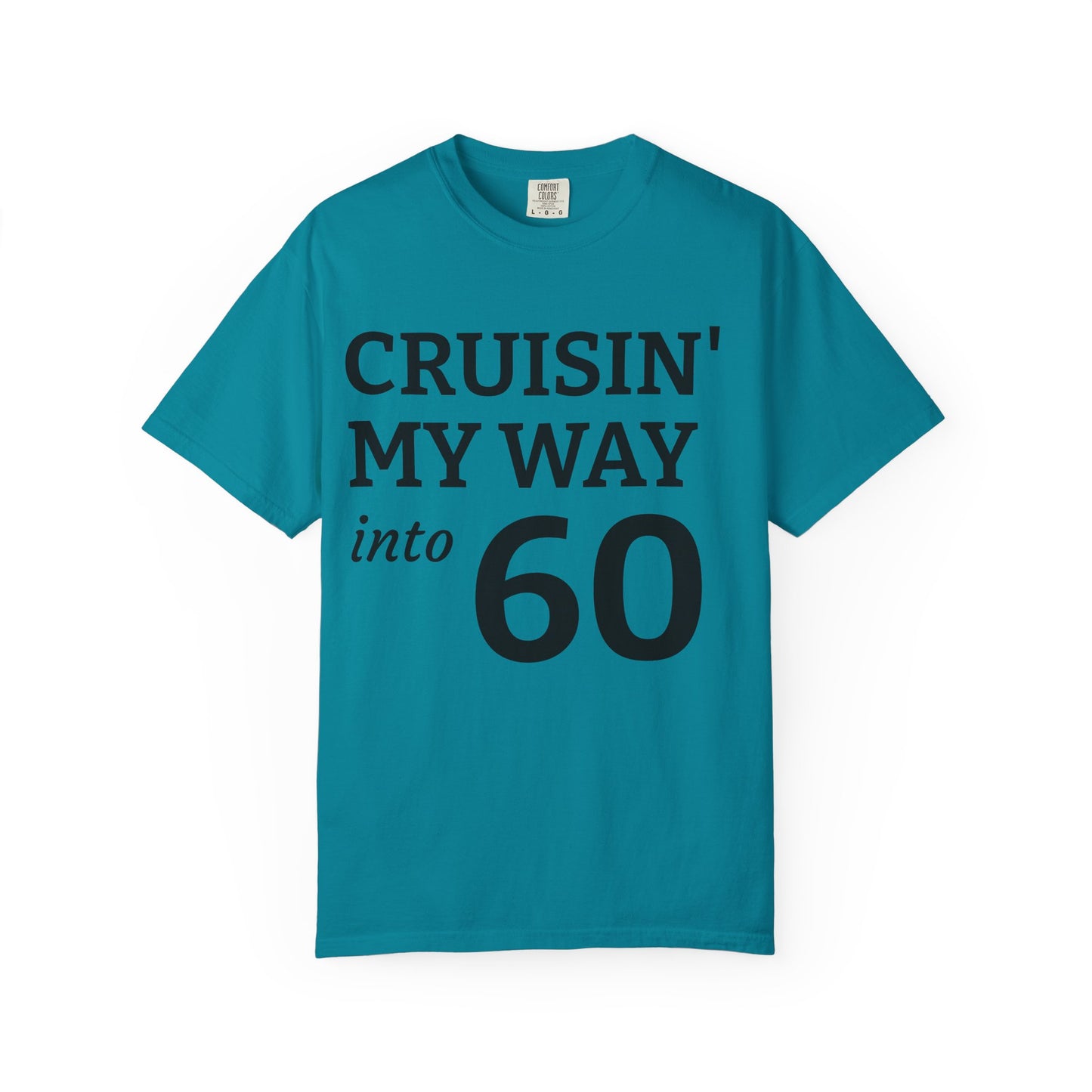 Cruisin' My Way Into 60 T-Shirt — 60th Birthday Tee